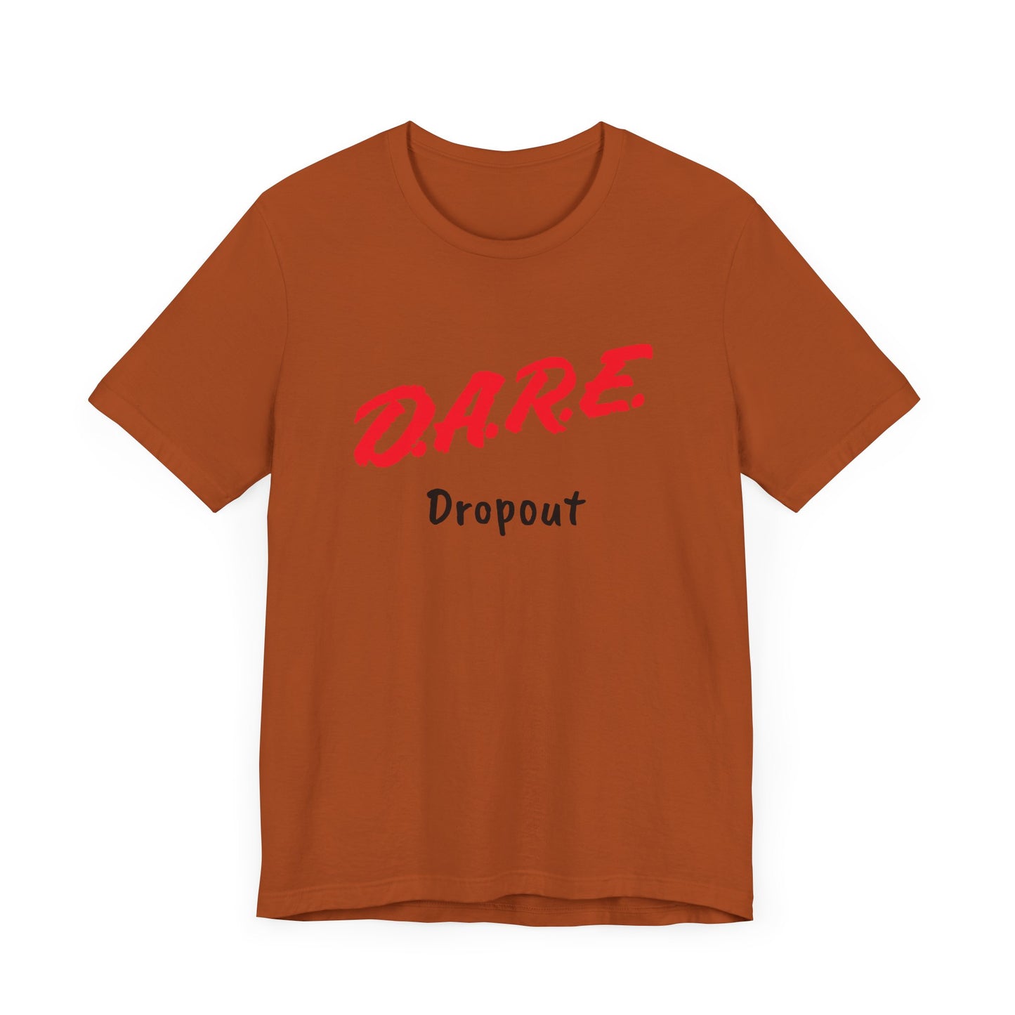 D.A.R.E. Dropout Short Sleeve Tee Shirt - A Humorous Nod to 90s Nostalgia