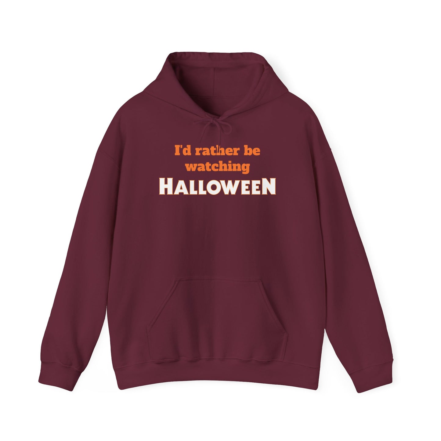 I’d Rather Be Watching Halloween Hoodie Sweatshirt – Classic Horror Movie Fan Apparel