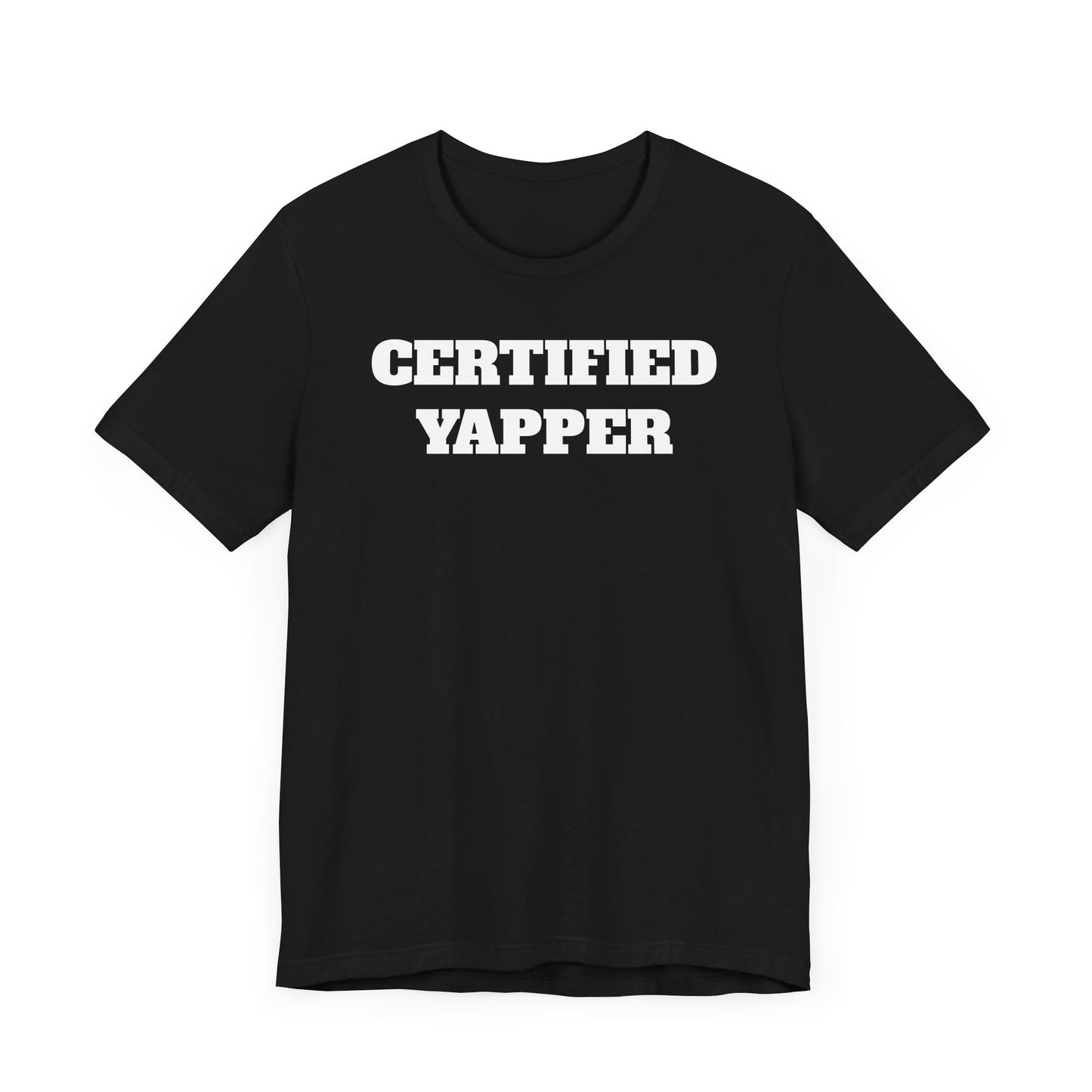 Certified Yapper Short Sleeve T-Shirt - A Funny Warning for Talkative Types