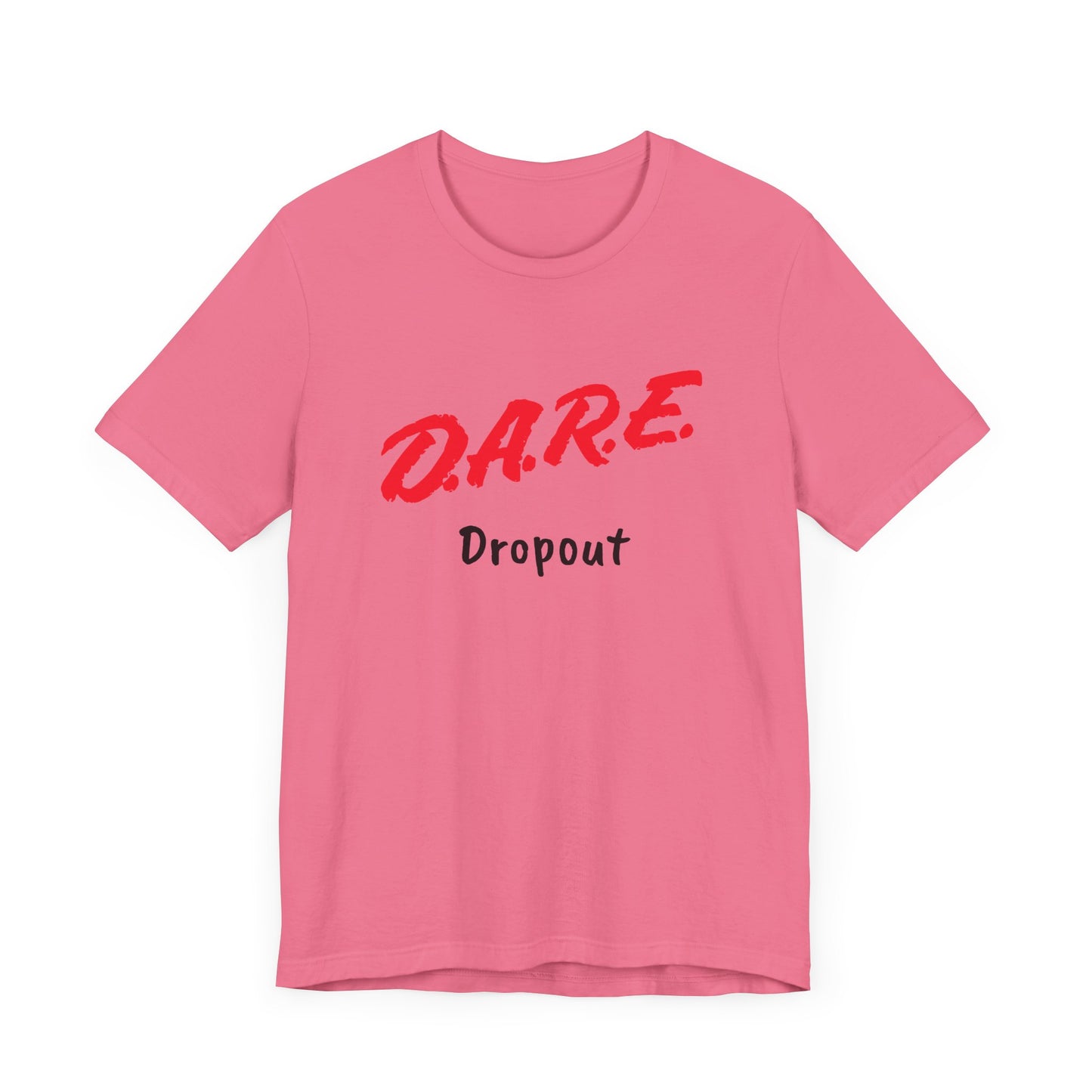 D.A.R.E. Dropout Short Sleeve Tee Shirt - A Humorous Nod to 90s Nostalgia