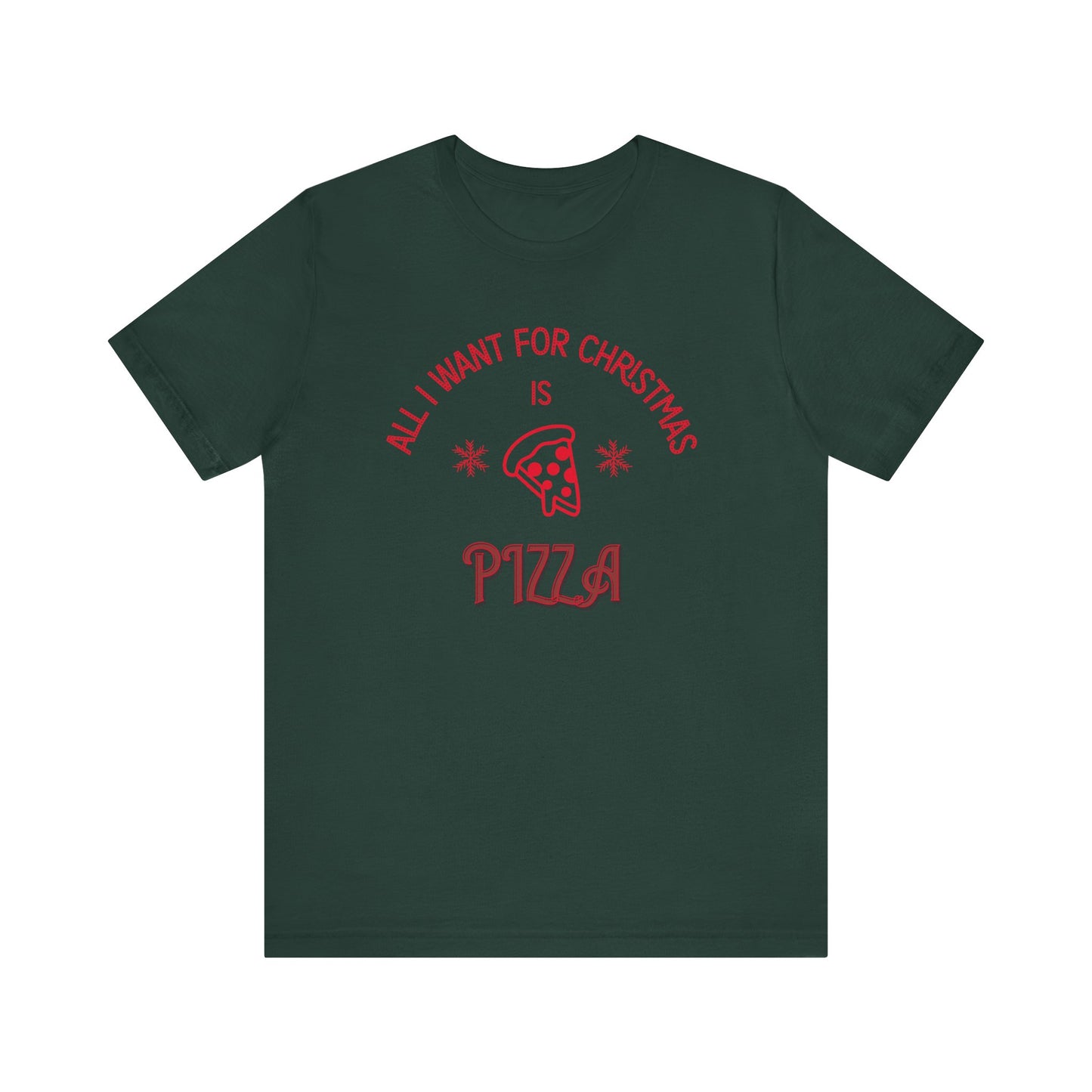 All I Want for Christmas Is Pizza Shirt – Funny Holiday Foodie Tee