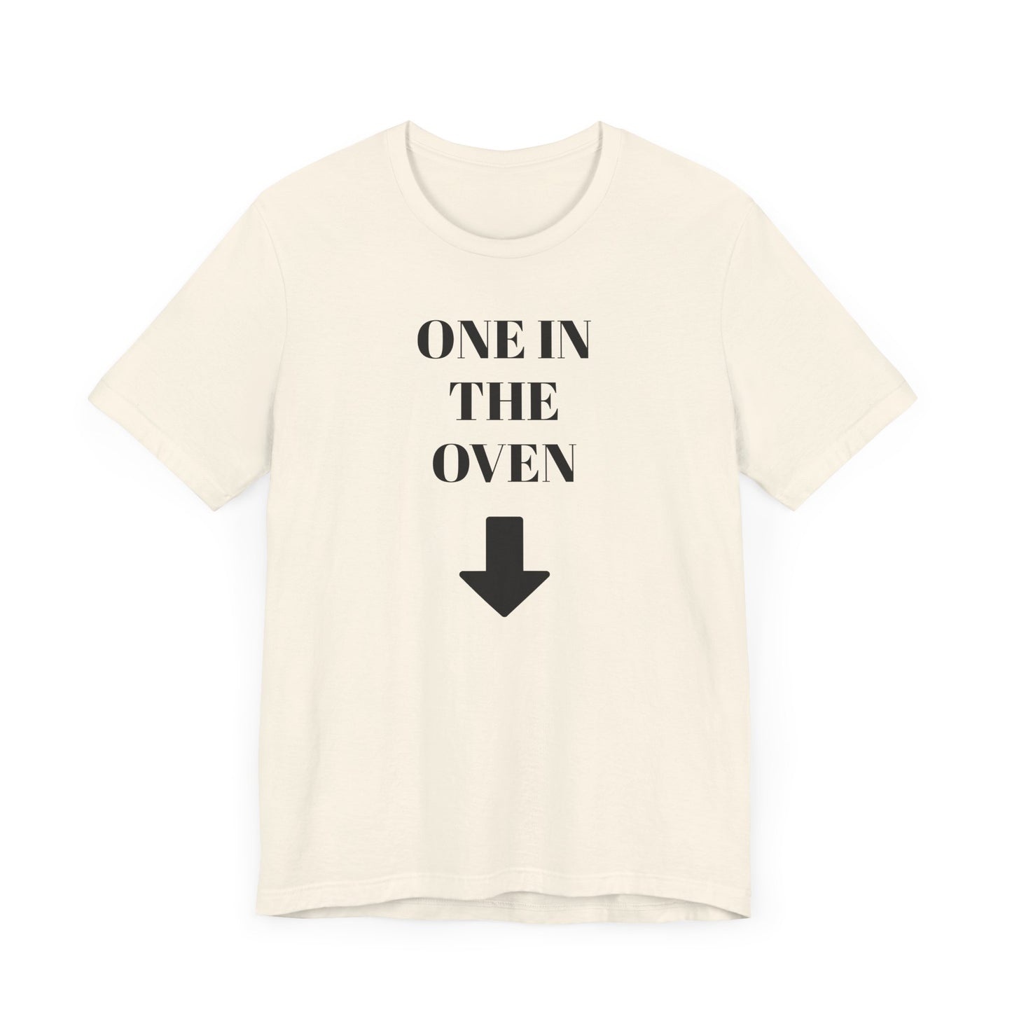 One in the Oven Short Sleeve Tee Shirt - A Playful Tribute with a Twist