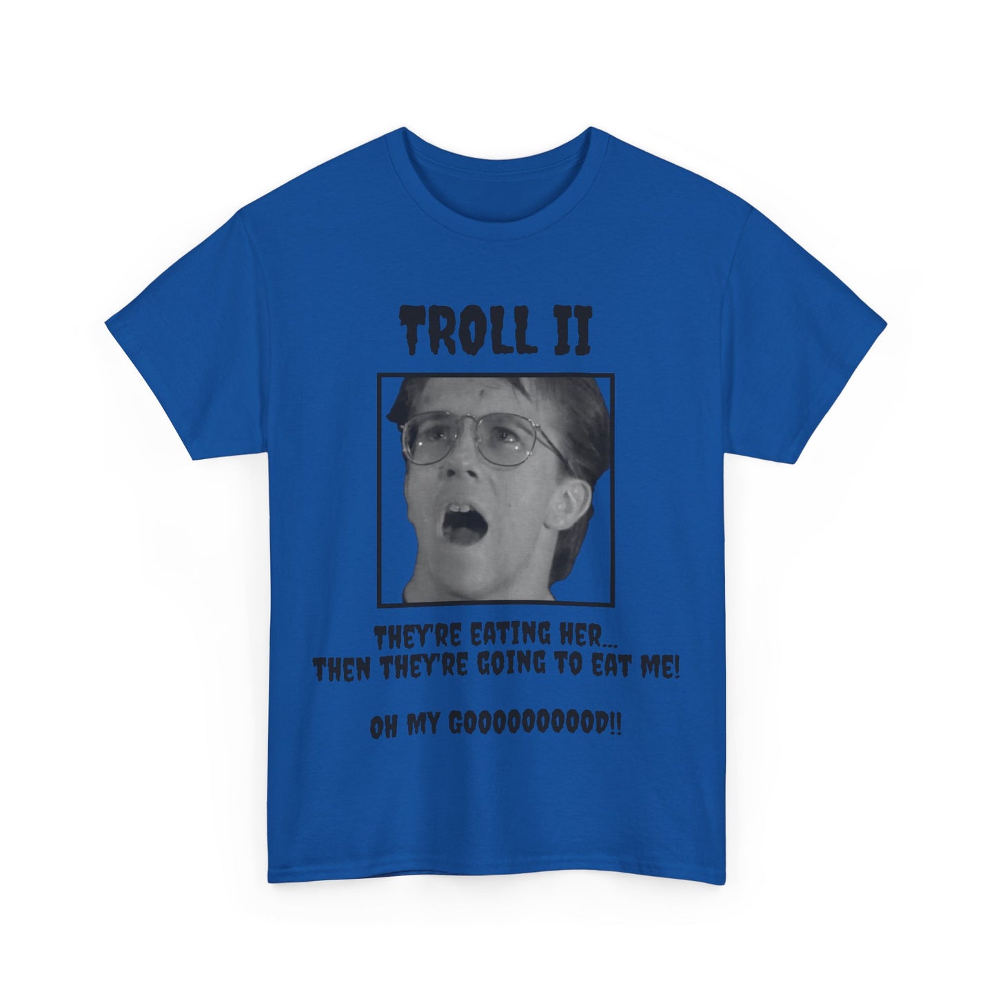 Troll 2 Short Sleeve Tee – Cult Classic Bad Movie Quote Shirt