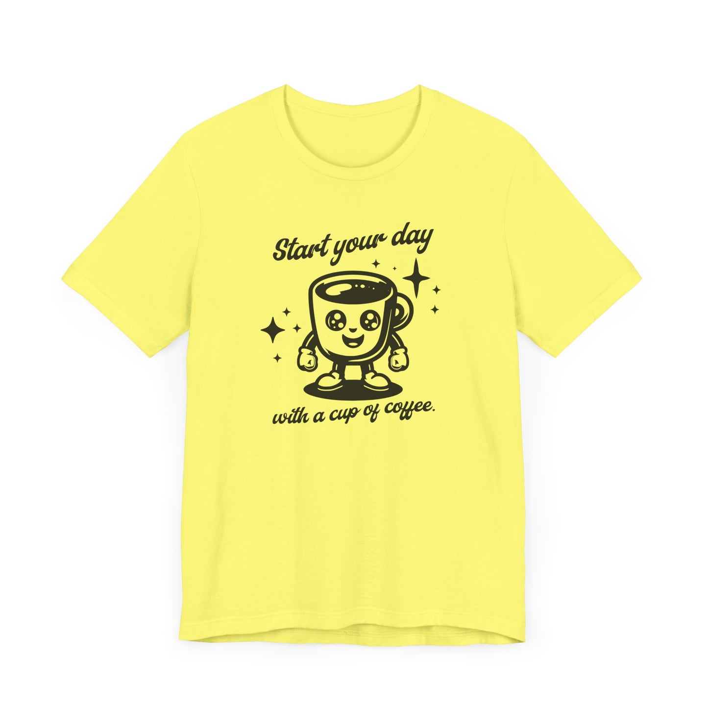 Start Your Day with a Cup of Coffee Tee – Funny Morning Coffee Lover Shirt