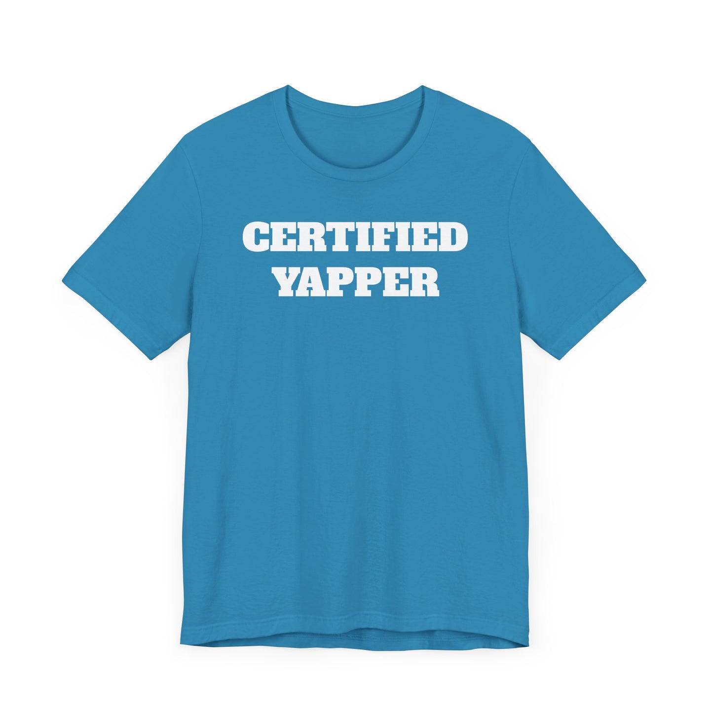 Certified Yapper Short Sleeve T-Shirt - A Funny Warning for Talkative Types