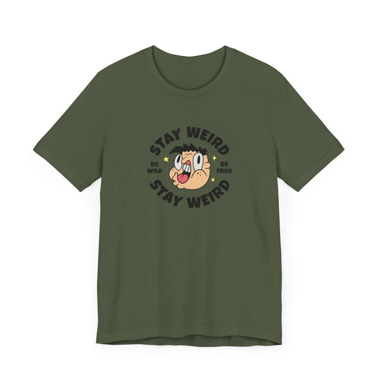Stay Weird Short Sleeve Tee Shirt - Celebrate Your Unique Self