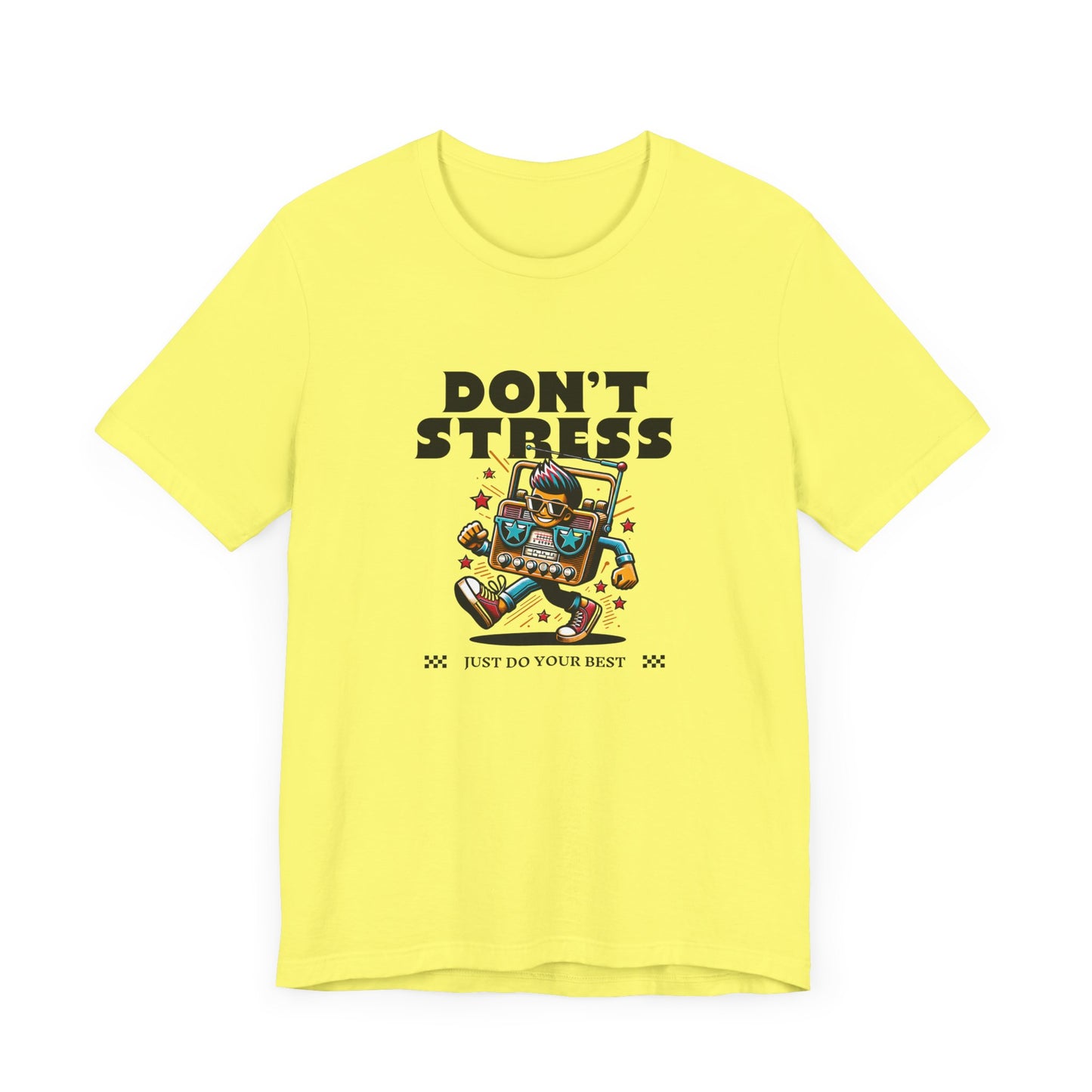Don’t Stress Just Do Your Best Short Sleeve Tee Shirt - A Positive Reminder for Every Day