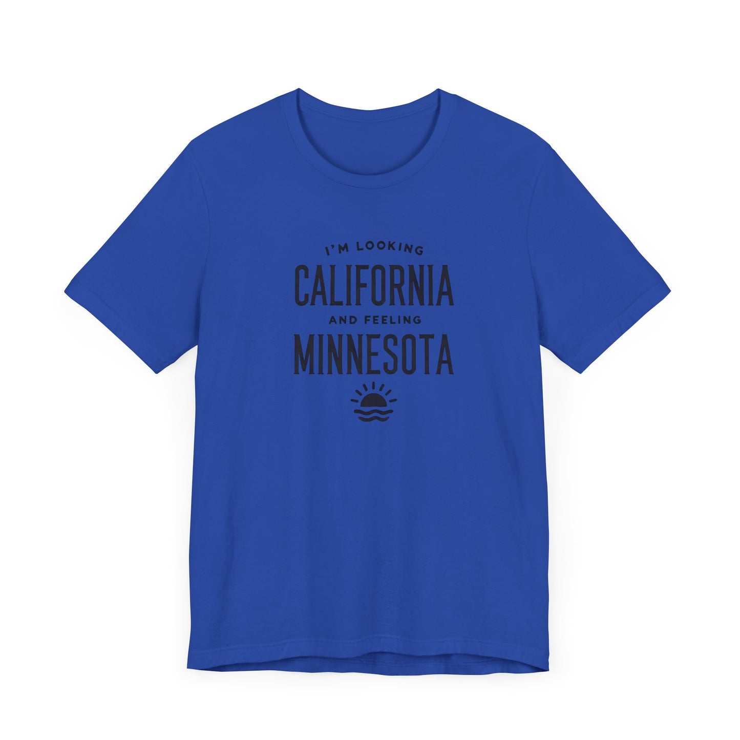 Looking California, Feeling Minnesota Tee – 90s Alternative Rock-Inspired Shirt