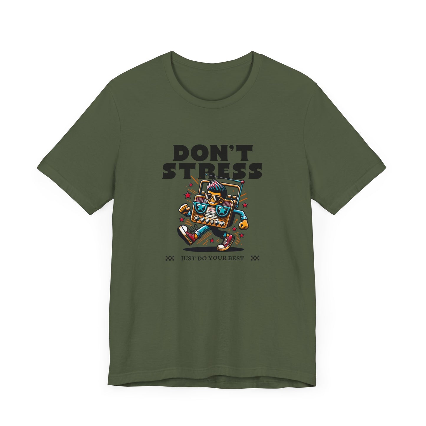 Don’t Stress Just Do Your Best Short Sleeve Tee Shirt - A Positive Reminder for Every Day