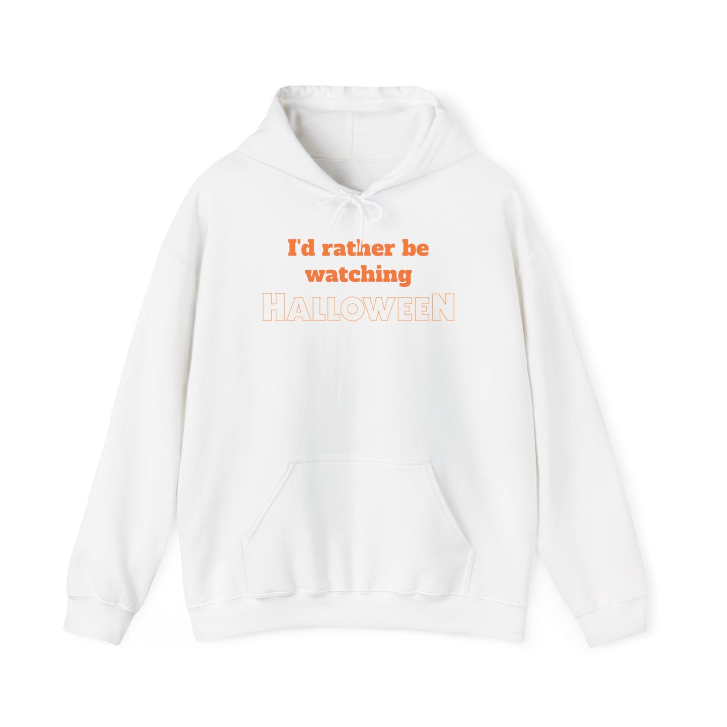 I’d Rather Be Watching Halloween Hoodie Sweatshirt – Classic Horror Movie Fan Apparel