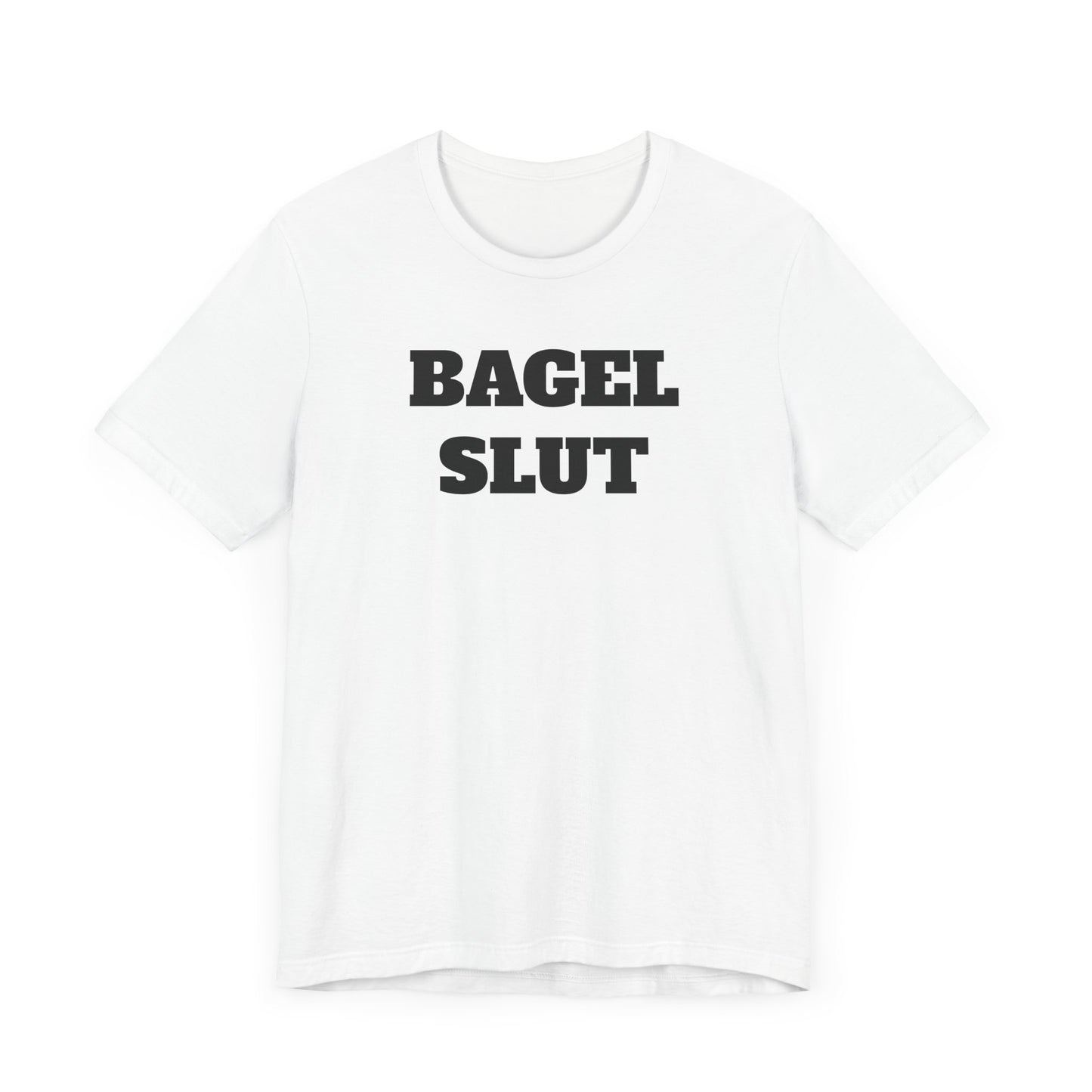 Bagel Slut Short Sleeve Tee Shirt