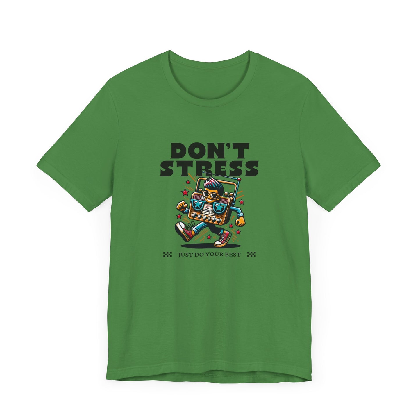 Don’t Stress Just Do Your Best Short Sleeve Tee Shirt - A Positive Reminder for Every Day