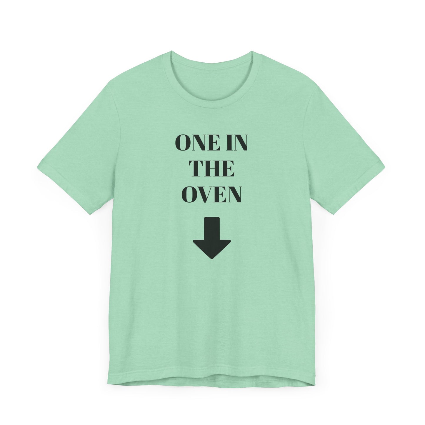 One in the Oven Short Sleeve Tee Shirt - A Playful Tribute with a Twist