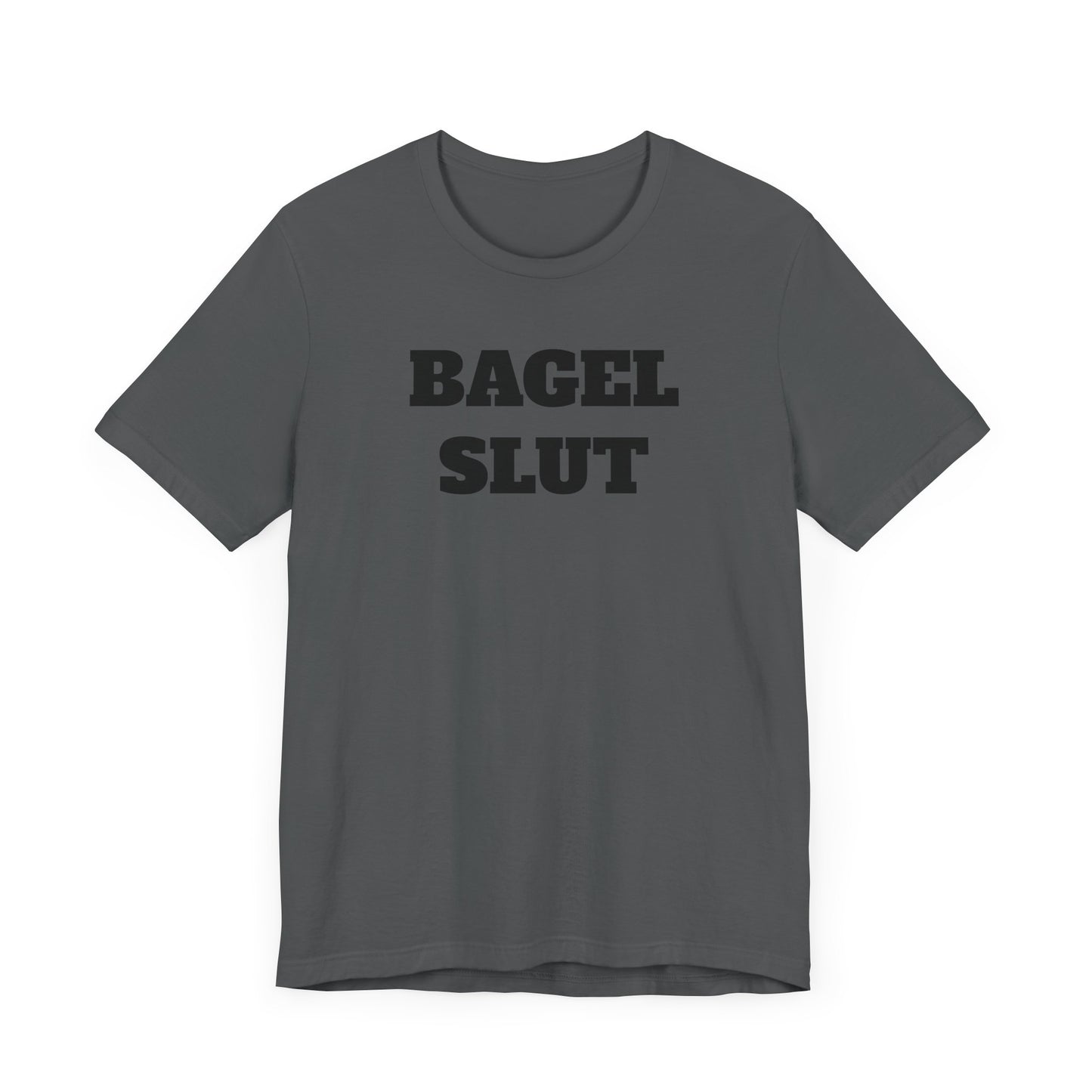 Bagel Slut Short Sleeve Tee Shirt