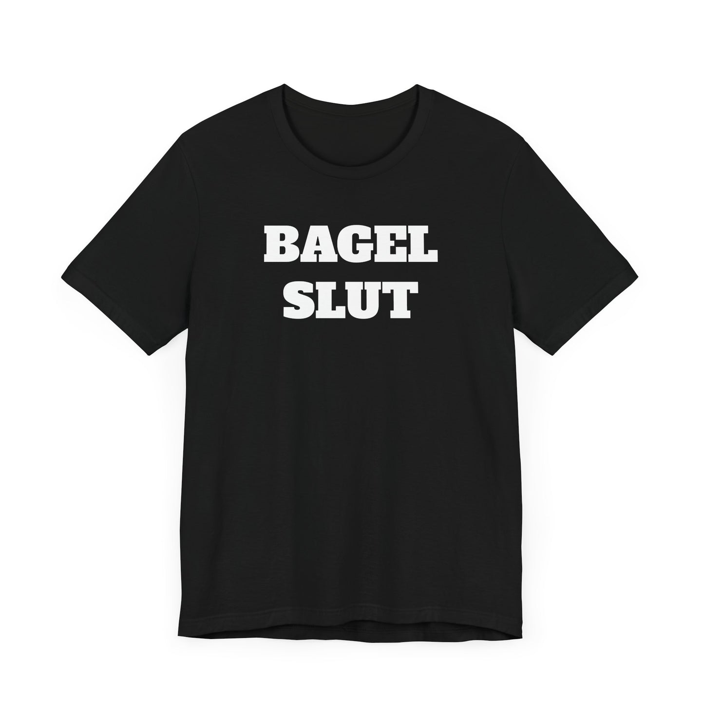 Bagel Slut Short Sleeve Tee Shirt