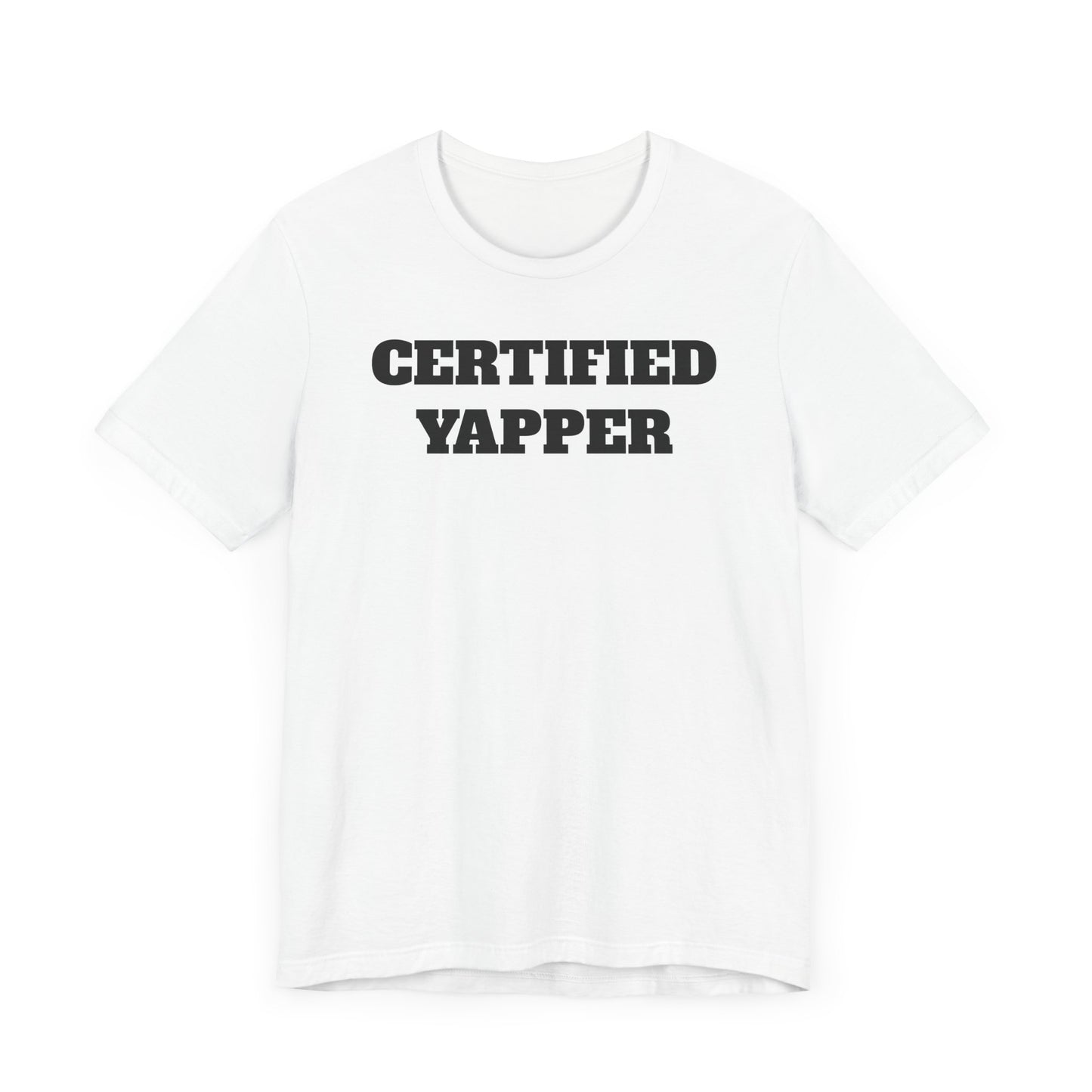 Certified Yapper Short Sleeve T-Shirt - A Funny Warning for Talkative Types