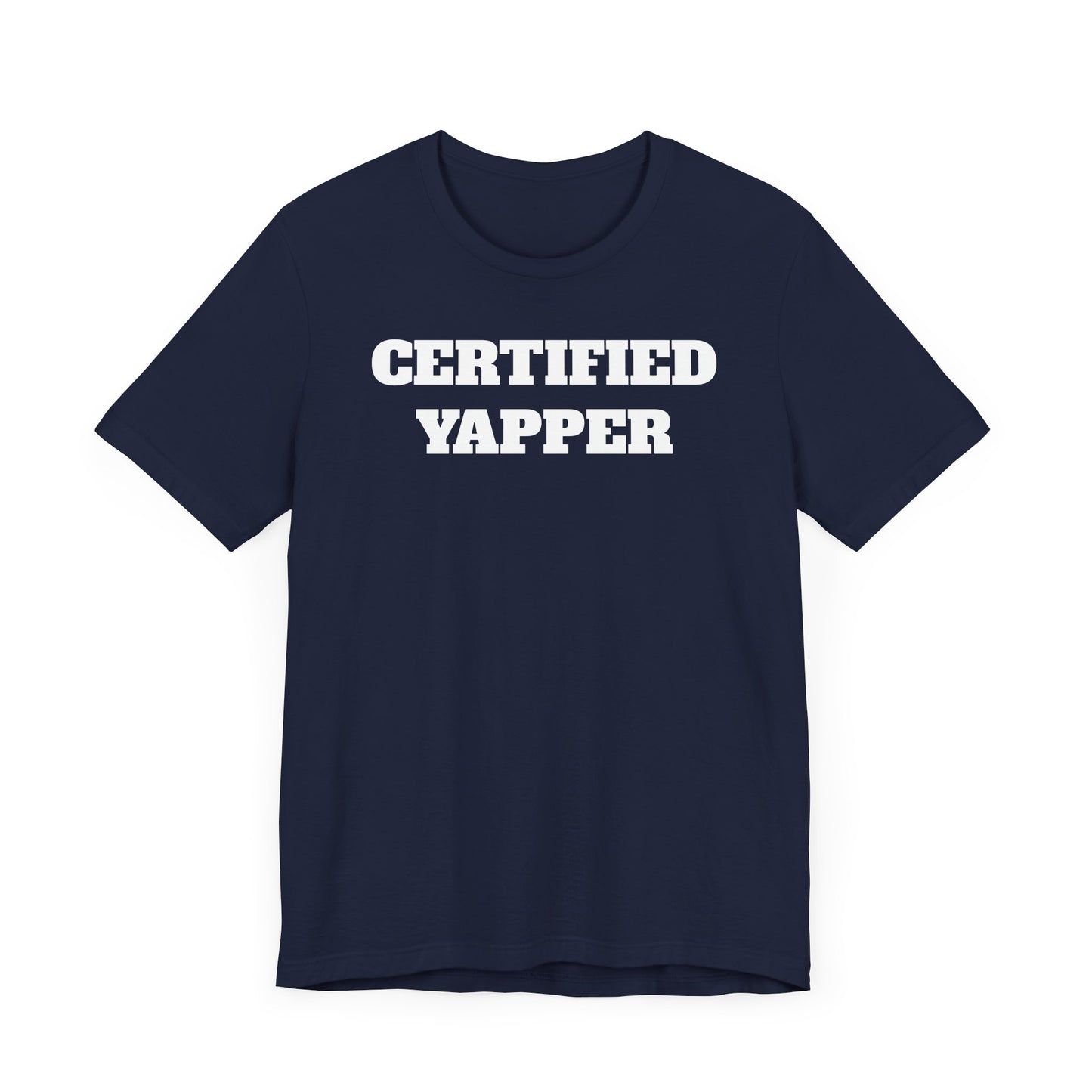 Certified Yapper Short Sleeve T-Shirt - A Funny Warning for Talkative Types