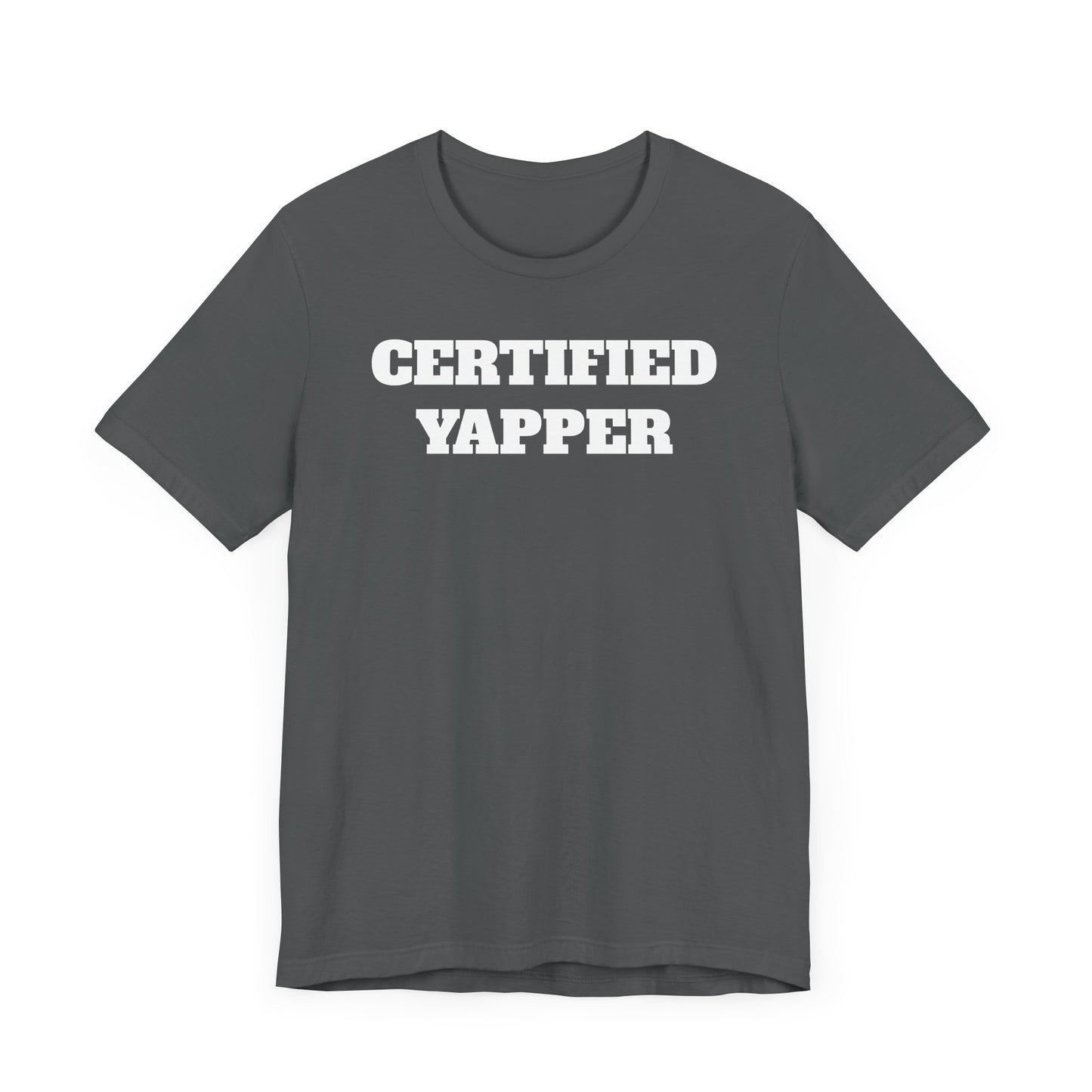 Certified Yapper Short Sleeve T-Shirt - A Funny Warning for Talkative Types