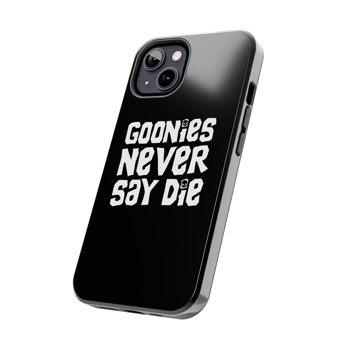 Goonies Never Say Die Tough Phone Case – 80s Nostalgia and Adventure Tribute