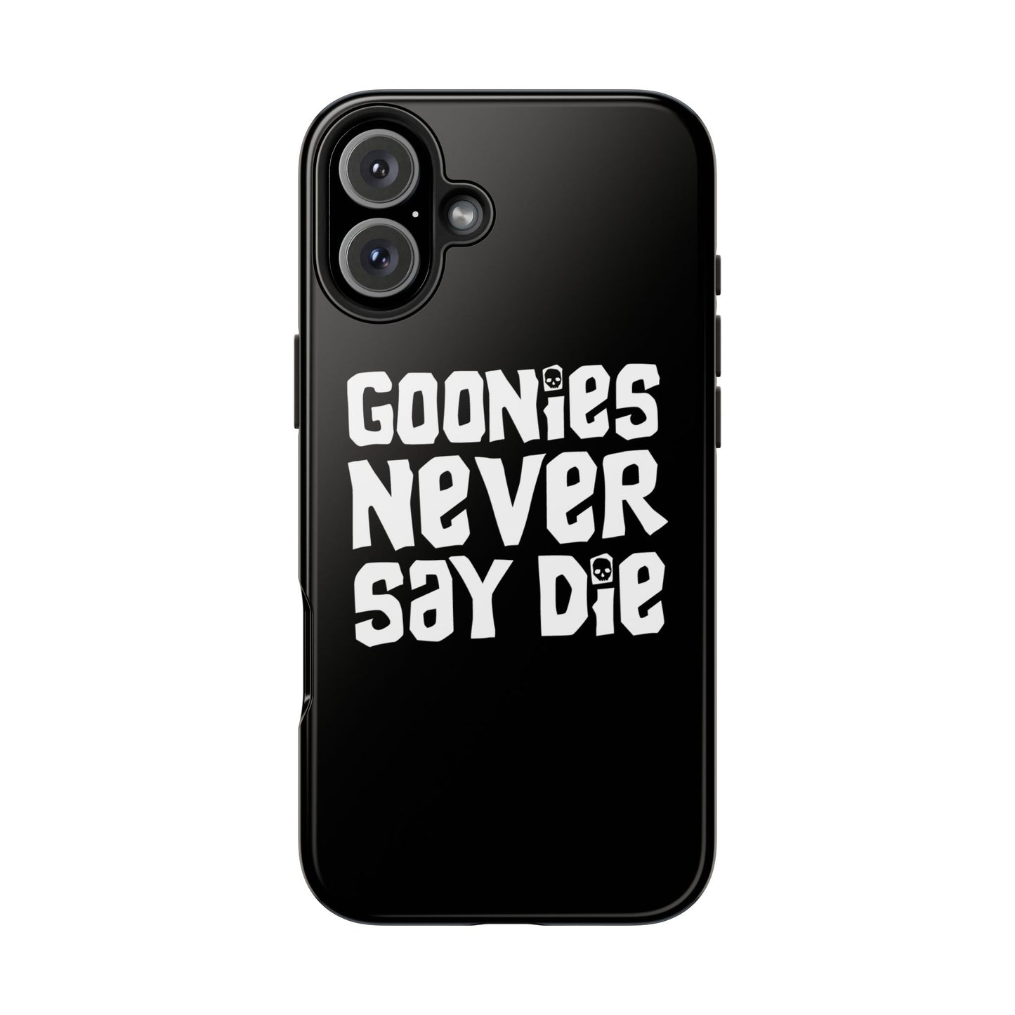 Goonies Never Say Die Tough Phone Case – 80s Nostalgia and Adventure Tribute