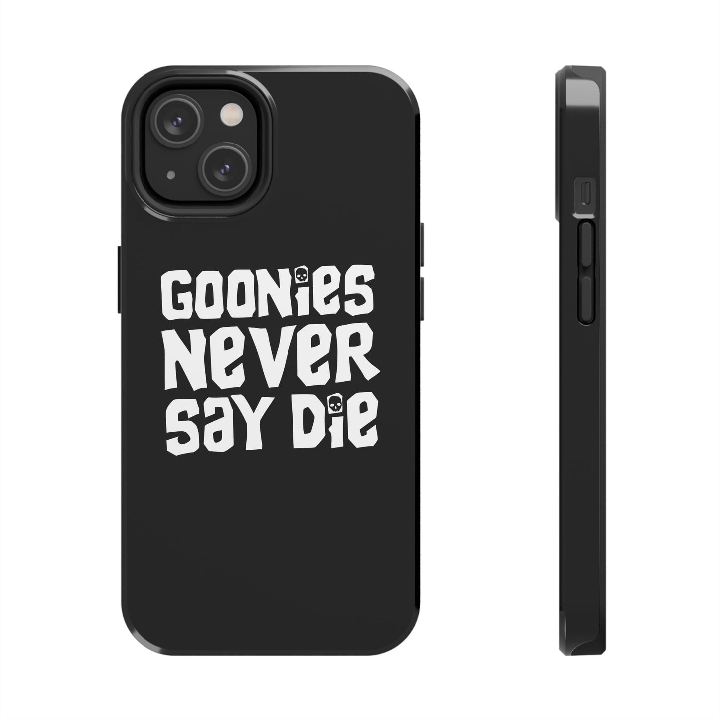 Goonies Never Say Die Tough Phone Case – 80s Nostalgia and Adventure Tribute