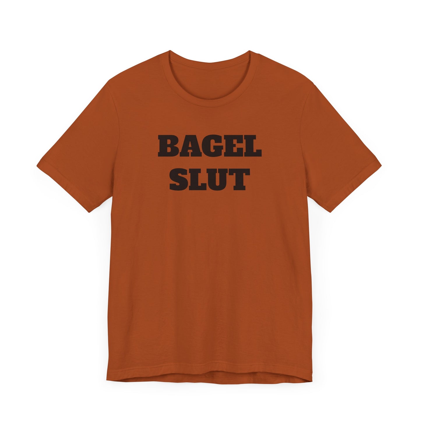 Bagel Slut Short Sleeve Tee Shirt