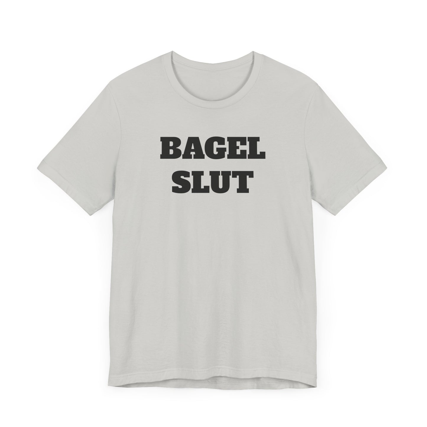 Bagel Slut Short Sleeve Tee Shirt