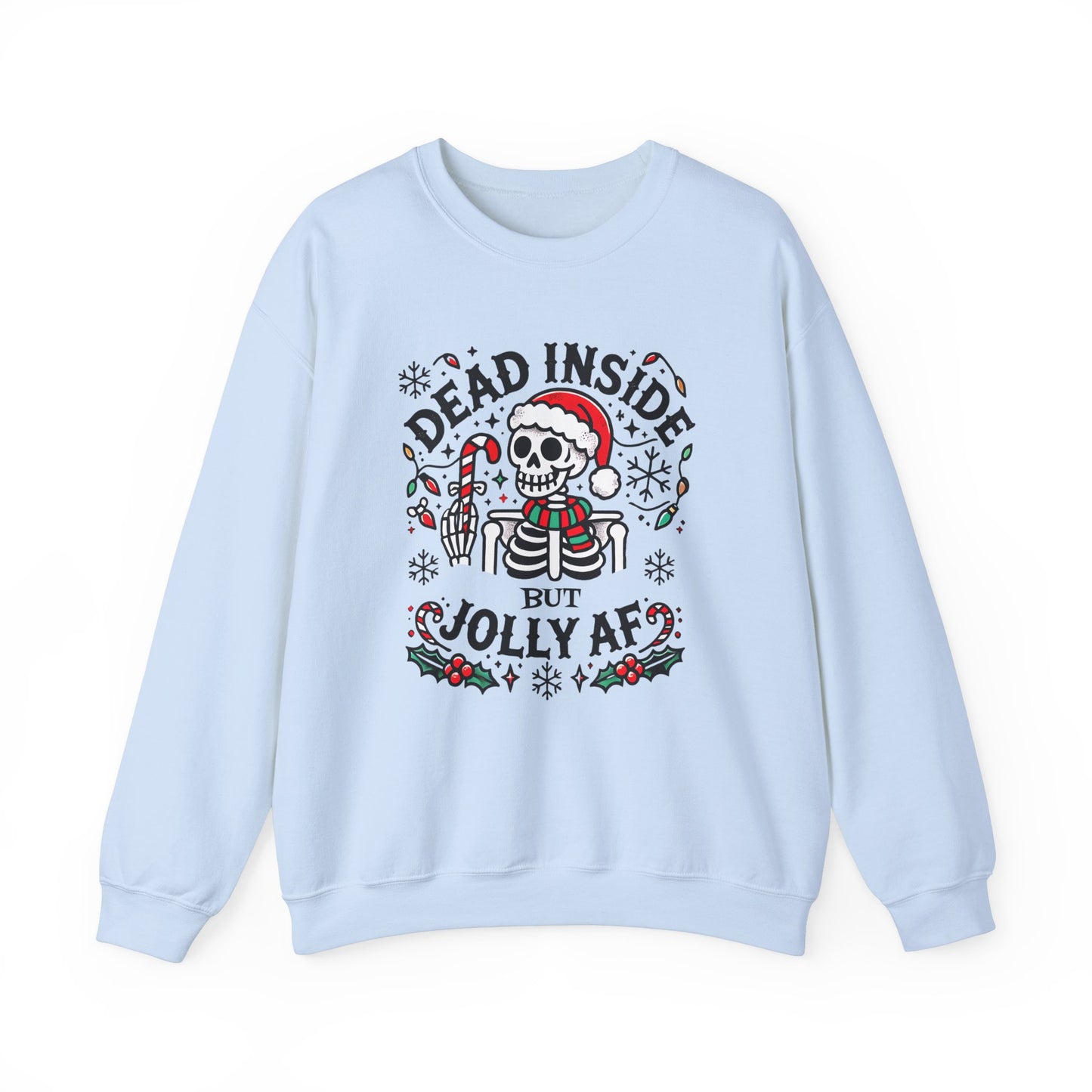 Dead Inside But Jolly AF Christmas Sweatshirt – Funny Holiday Skeleton Design