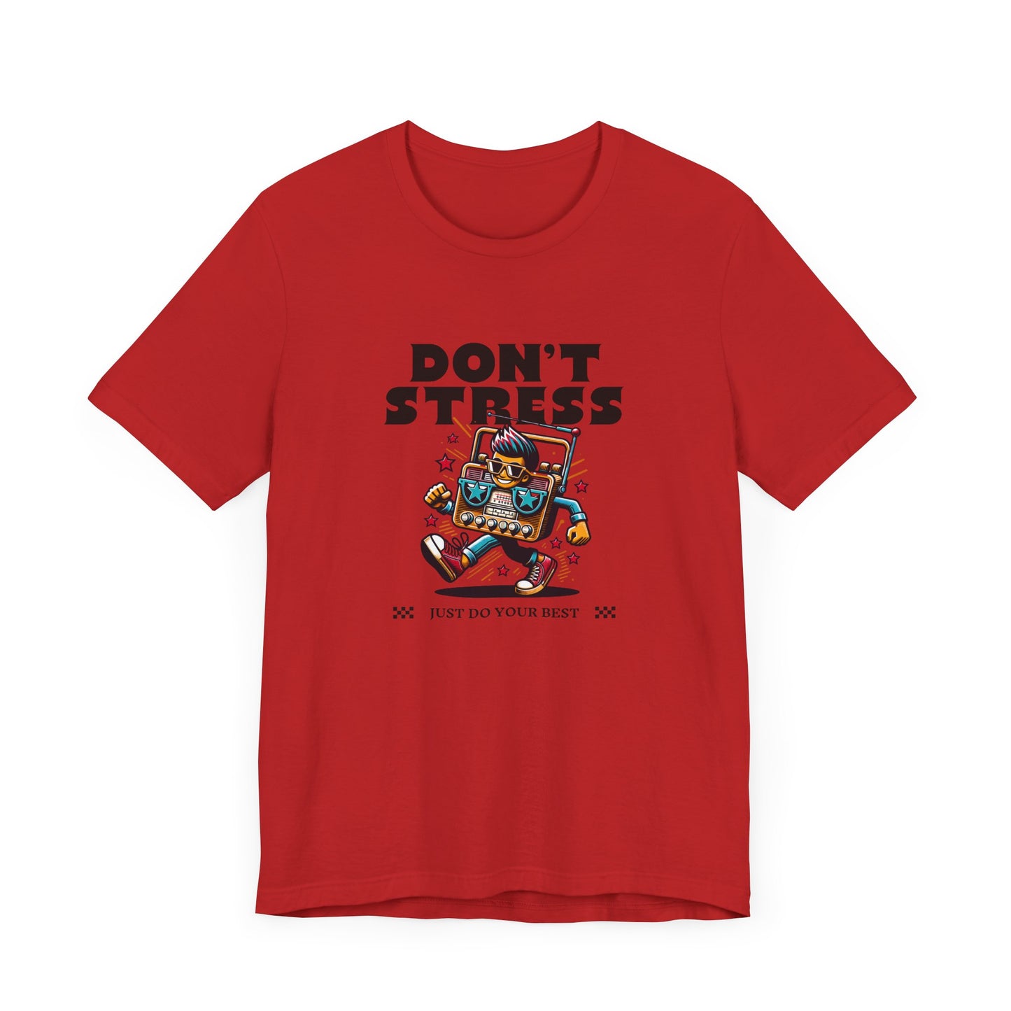 Don’t Stress Just Do Your Best Short Sleeve Tee Shirt - A Positive Reminder for Every Day