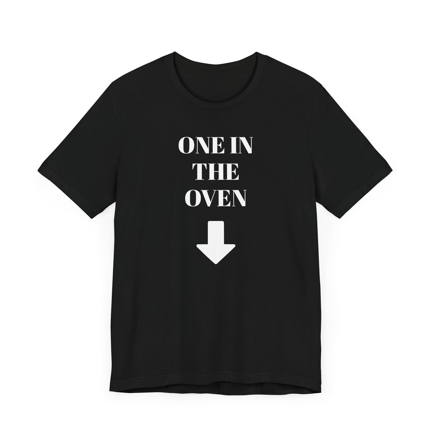 One in the Oven Short Sleeve Tee Shirt - A Playful Tribute with a Twist