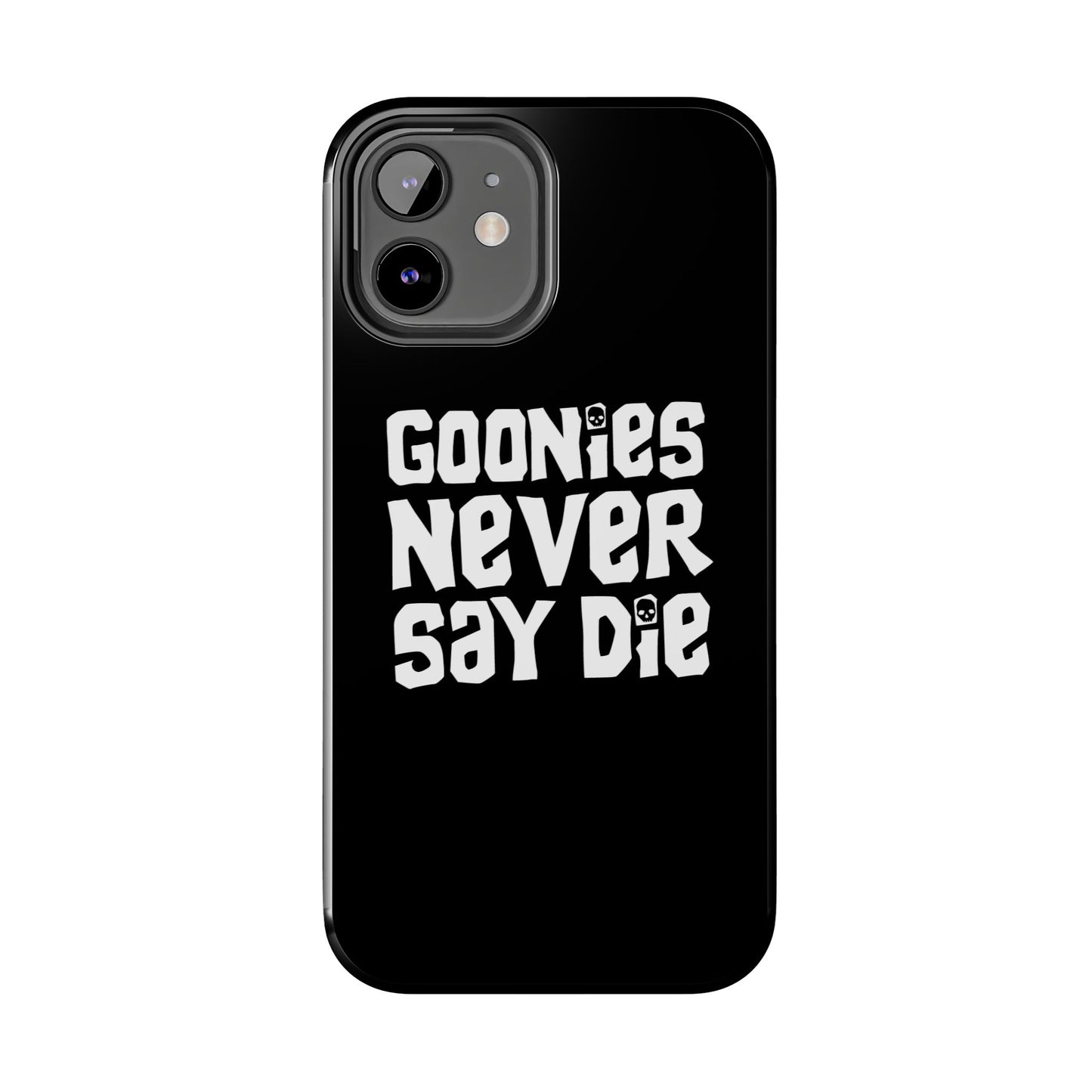 Goonies Never Say Die Tough Phone Case – 80s Nostalgia and Adventure Tribute