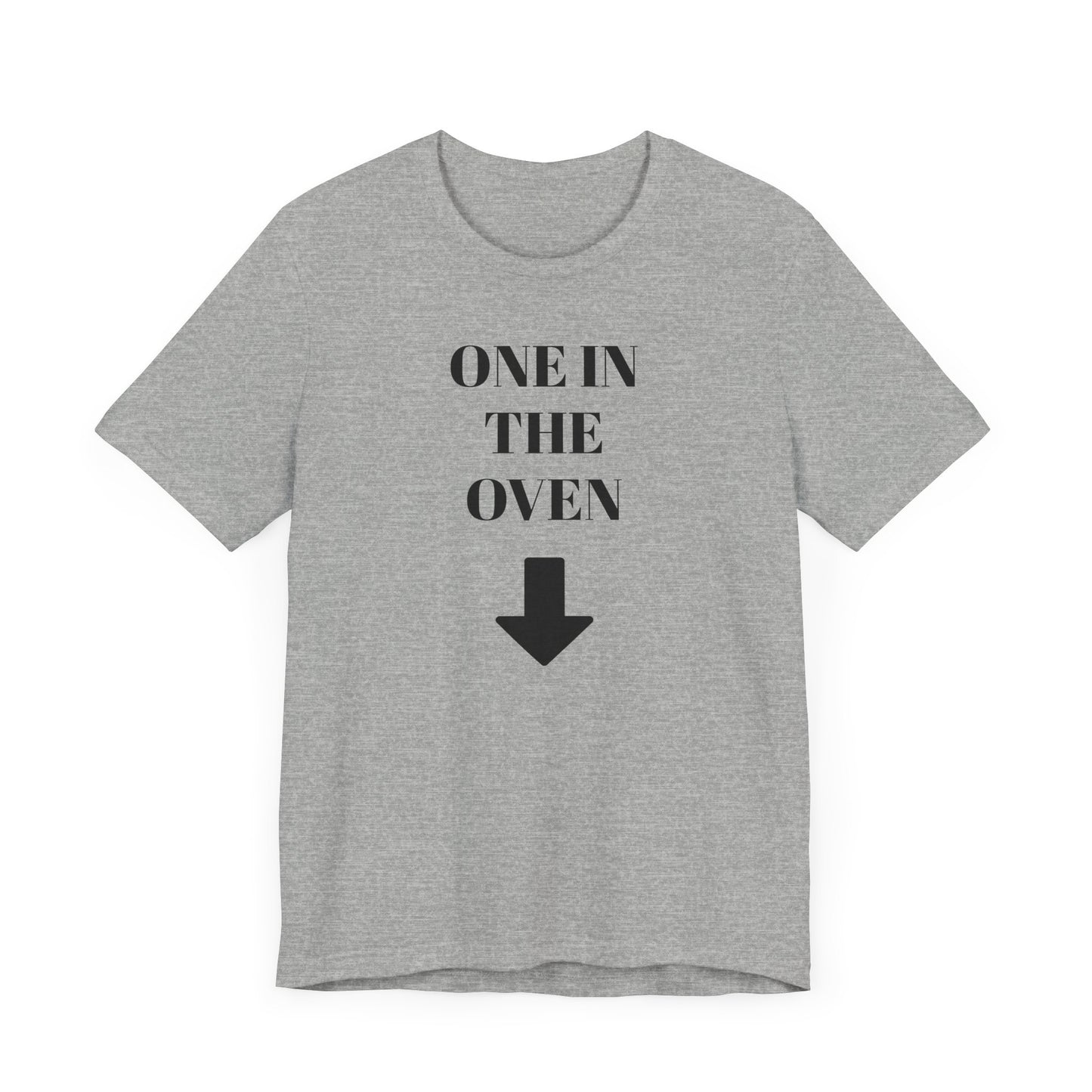 One in the Oven Short Sleeve Tee Shirt - A Playful Tribute with a Twist