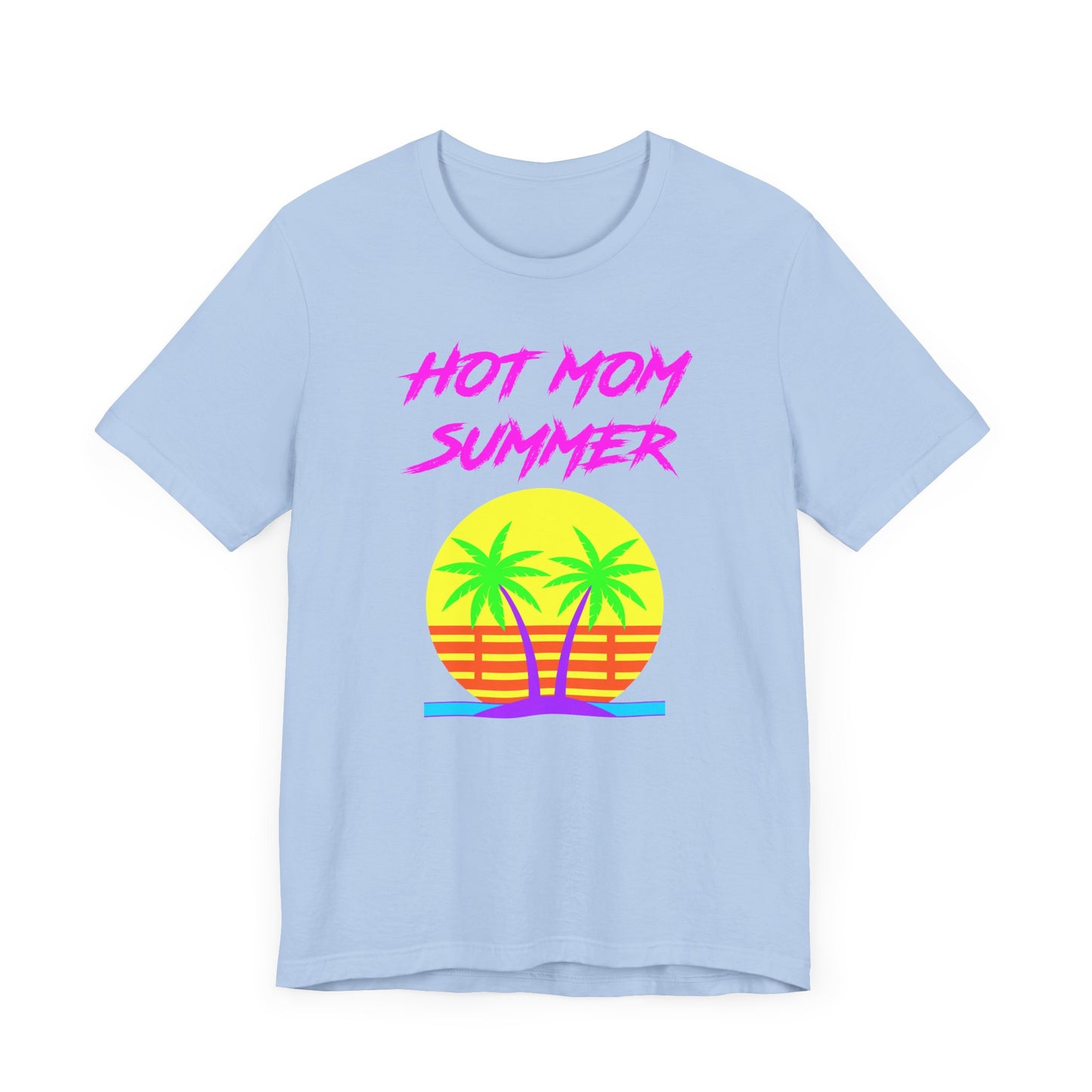 Hot Mom Summer Short Sleeve Tee Shirt
