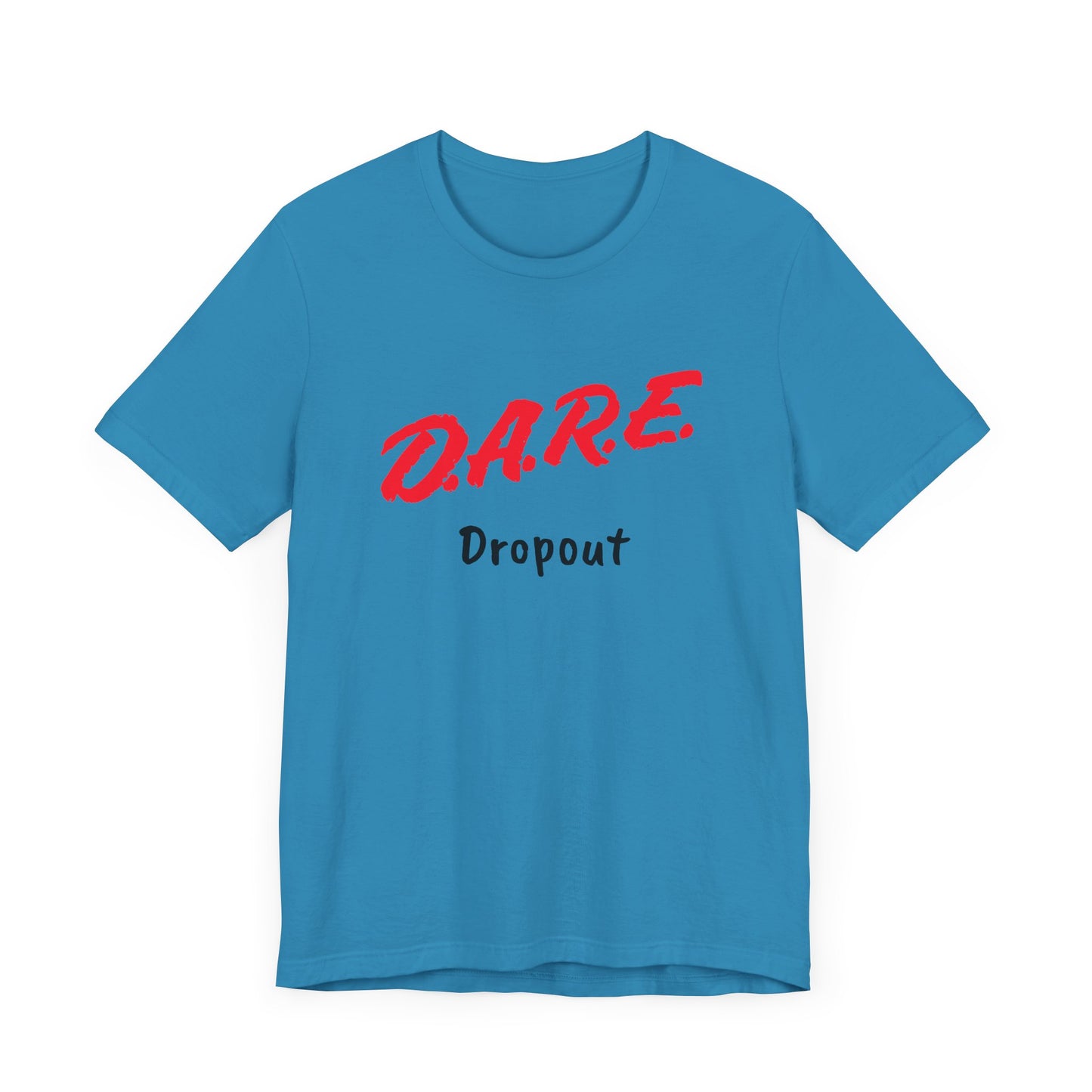 D.A.R.E. Dropout Short Sleeve Tee Shirt - A Humorous Nod to 90s Nostalgia