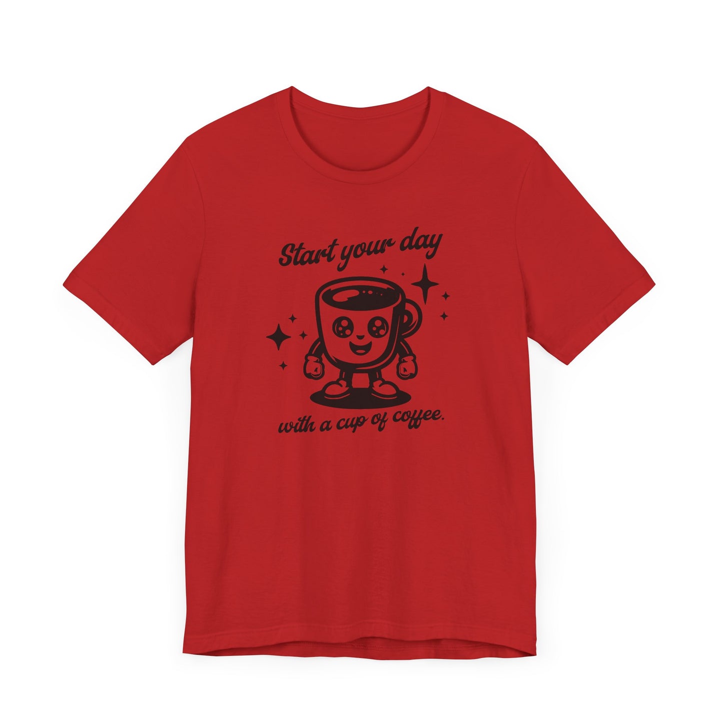 Start Your Day with a Cup of Coffee Tee – Funny Morning Coffee Lover Shirt