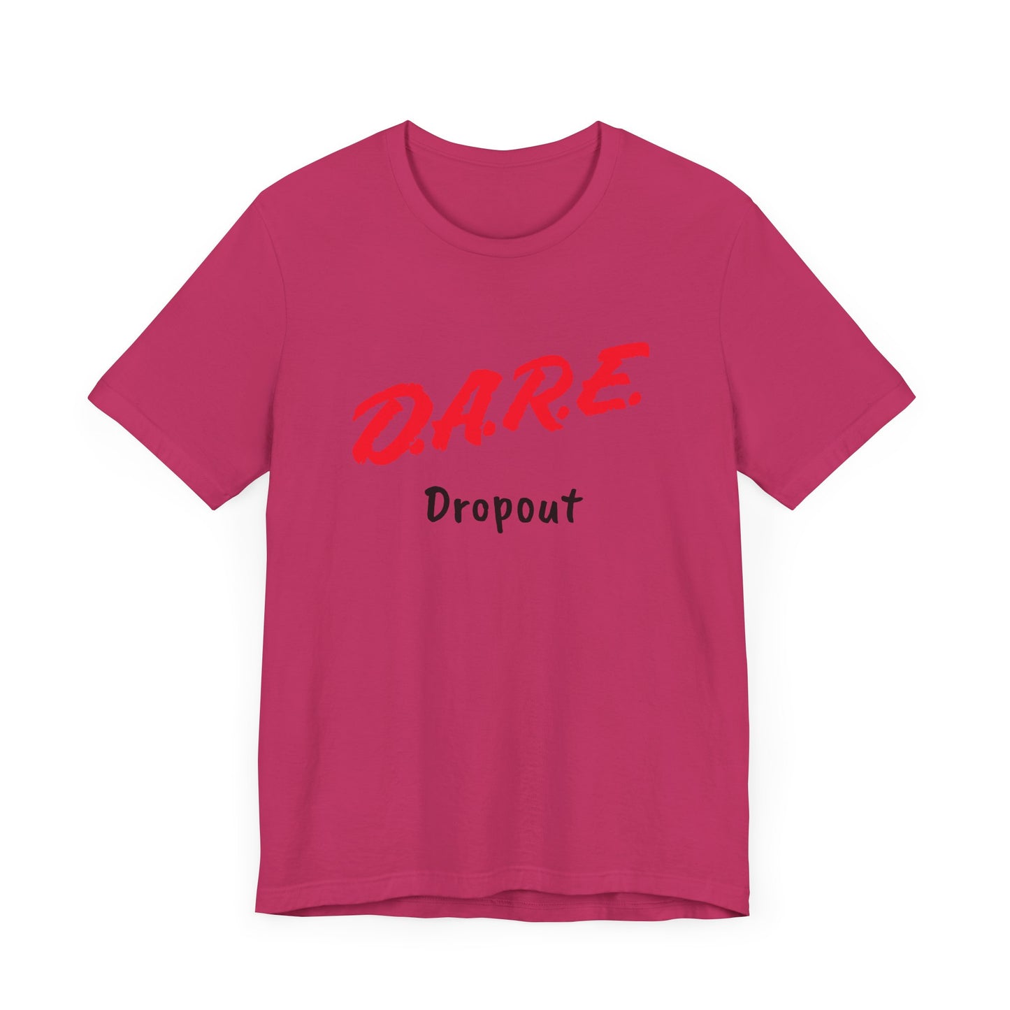 D.A.R.E. Dropout Short Sleeve Tee Shirt - A Humorous Nod to 90s Nostalgia