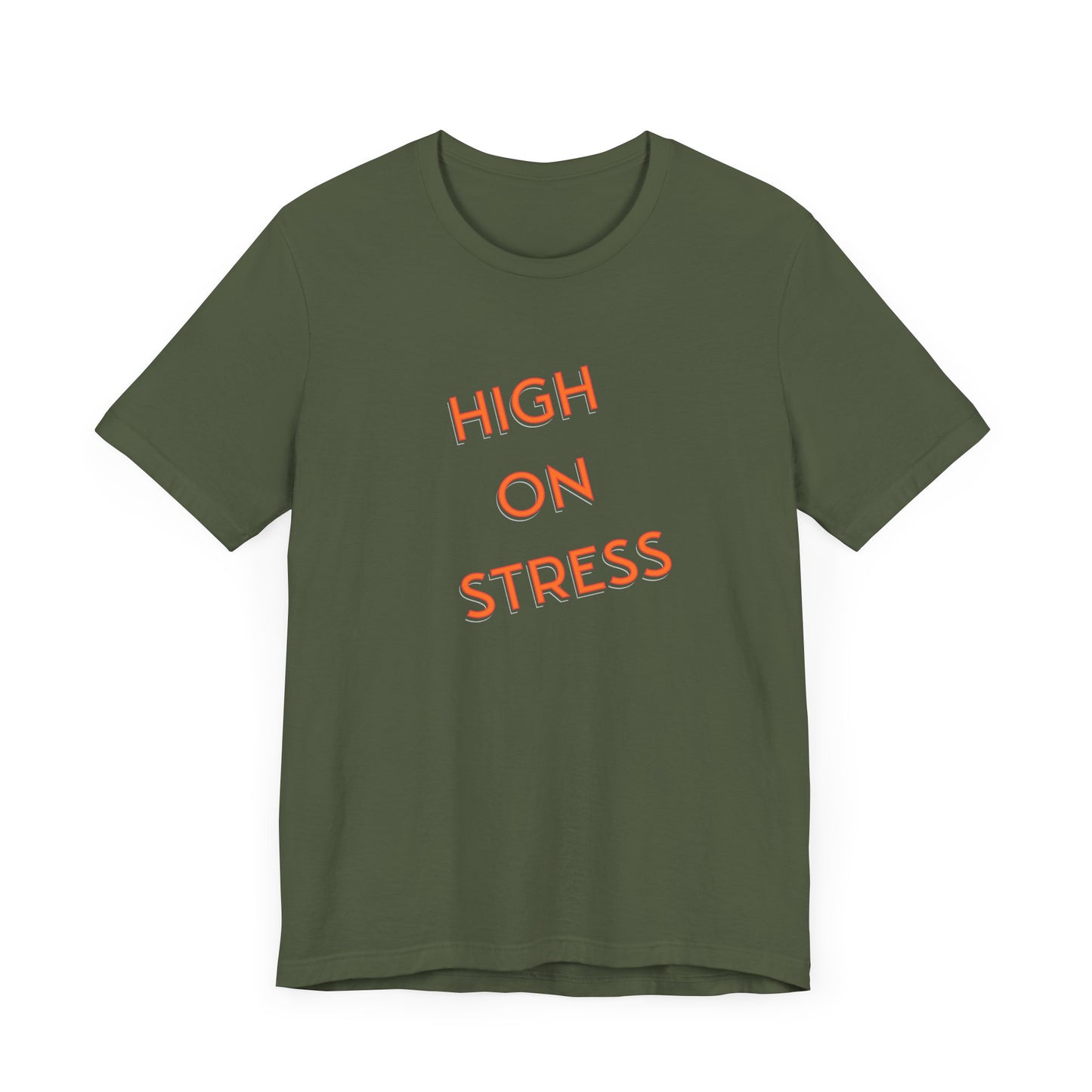 High on Stress Life Funny Work Short Sleeve Tee Shirt - A Bold and Hilarious Take on Modern Life