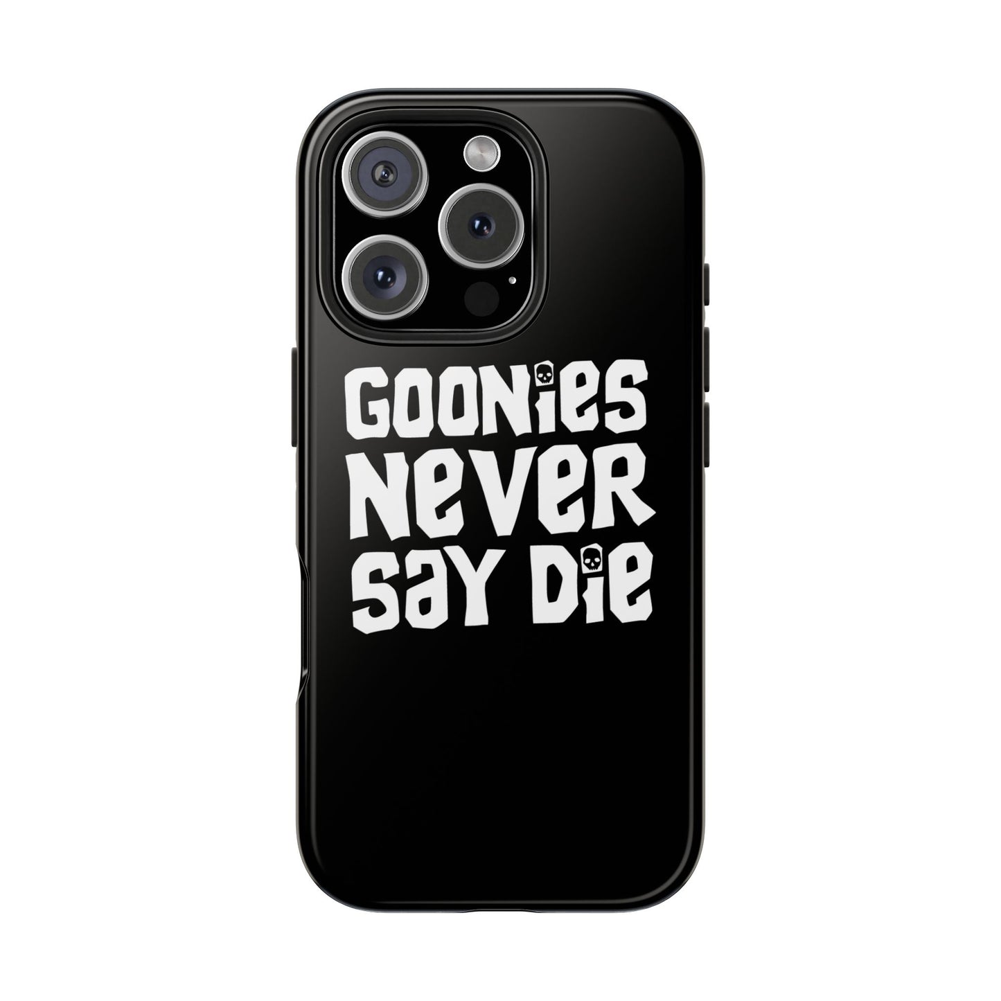 Goonies Never Say Die Tough Phone Case – 80s Nostalgia and Adventure Tribute