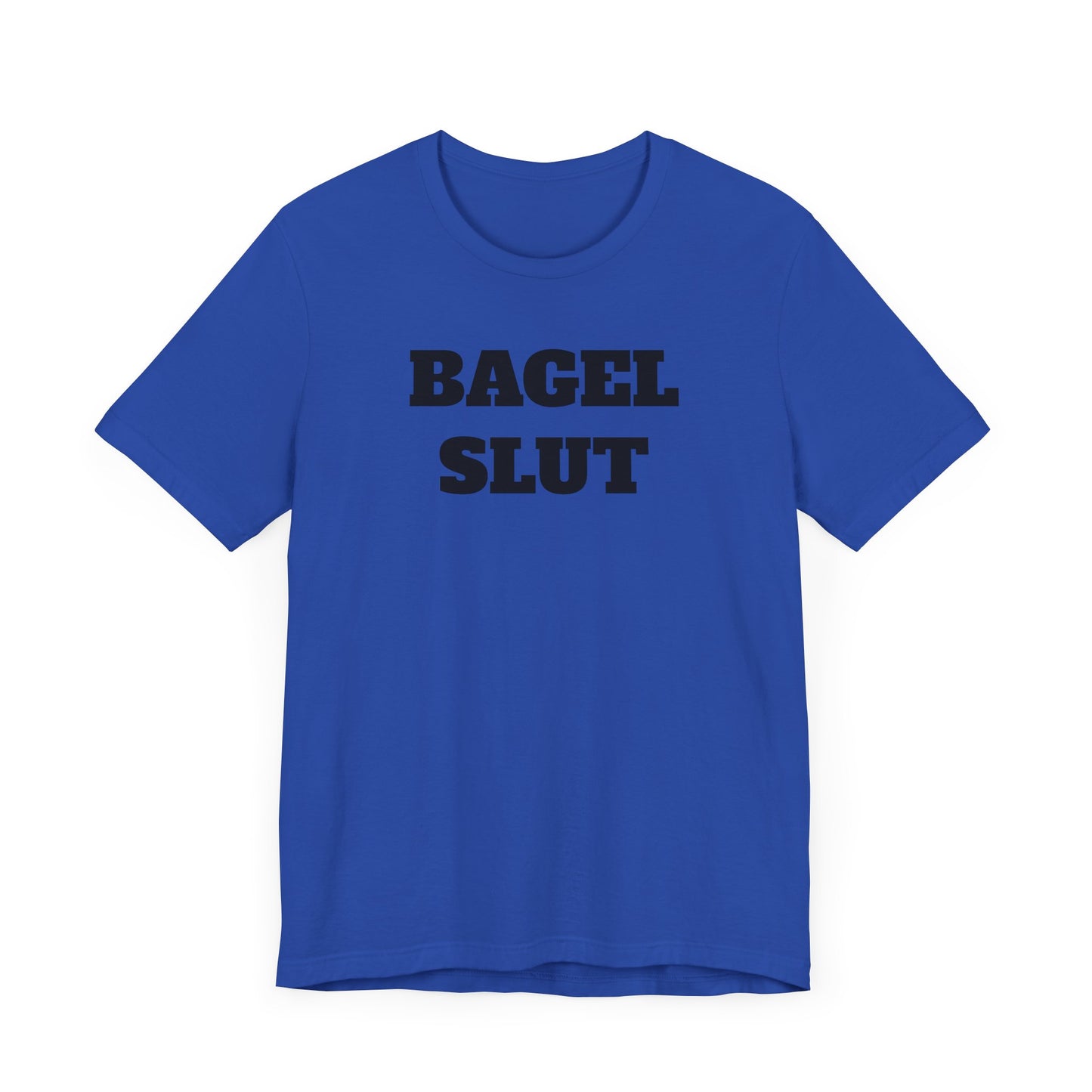 Bagel Slut Short Sleeve Tee Shirt