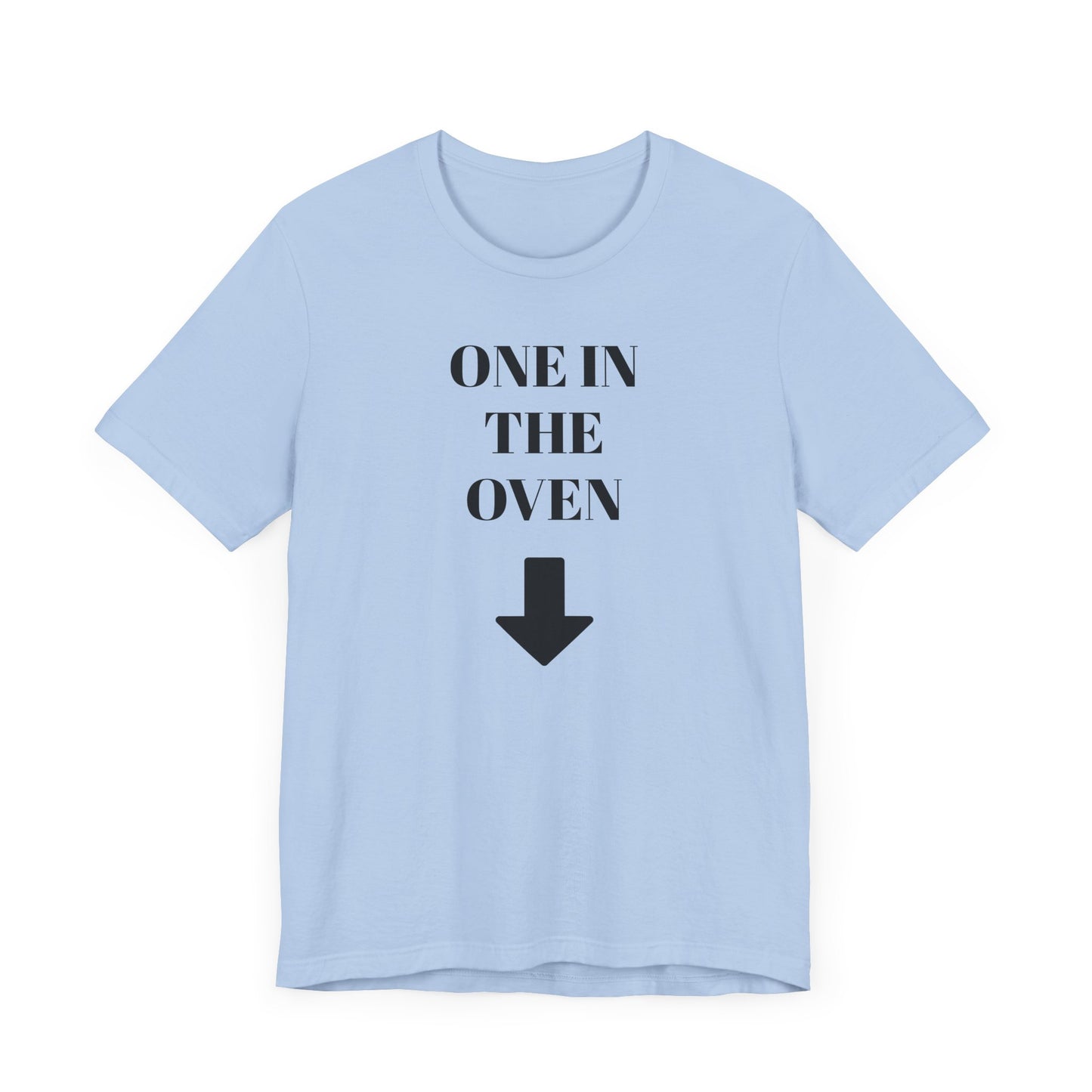One in the Oven Short Sleeve Tee Shirt - A Playful Tribute with a Twist