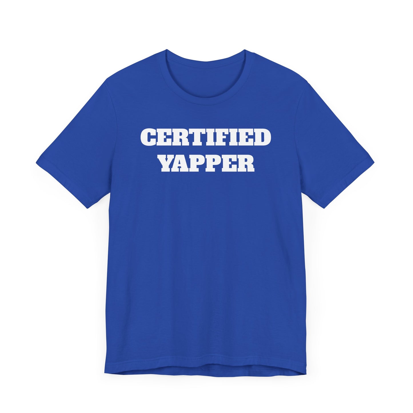 Certified Yapper Short Sleeve T-Shirt - A Funny Warning for Talkative Types