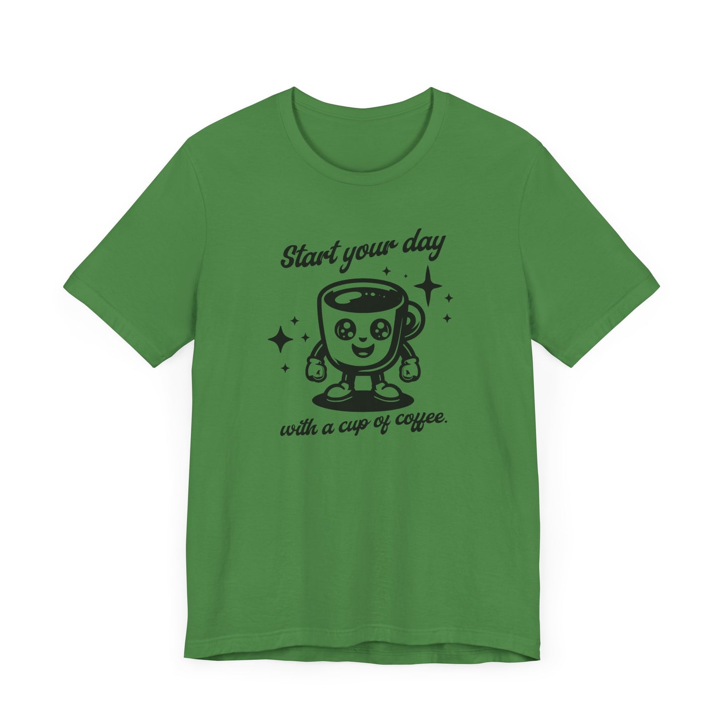 Start Your Day with a Cup of Coffee Tee – Funny Morning Coffee Lover Shirt