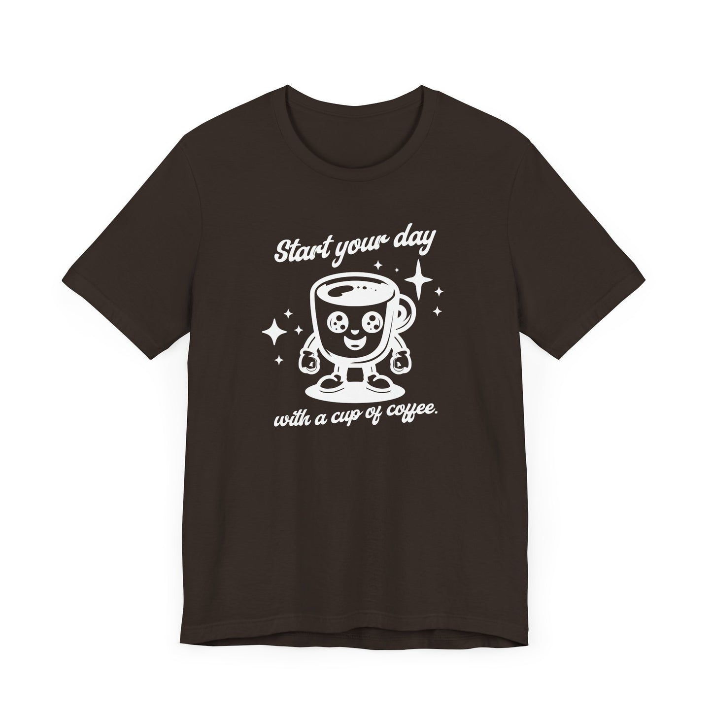 Start Your Day with a Cup of Coffee Tee – Funny Morning Coffee Lover Shirt