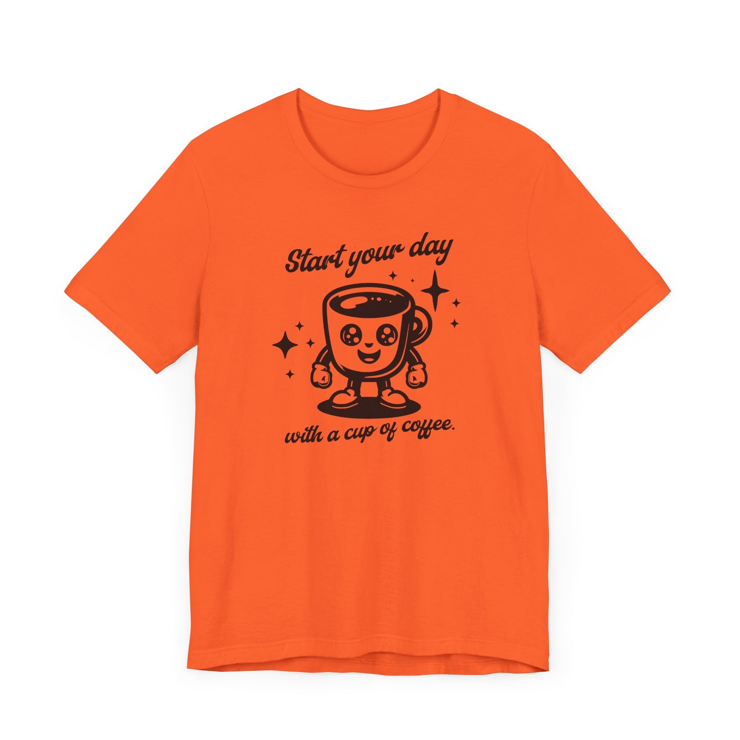 Start Your Day with a Cup of Coffee Tee – Funny Morning Coffee Lover Shirt