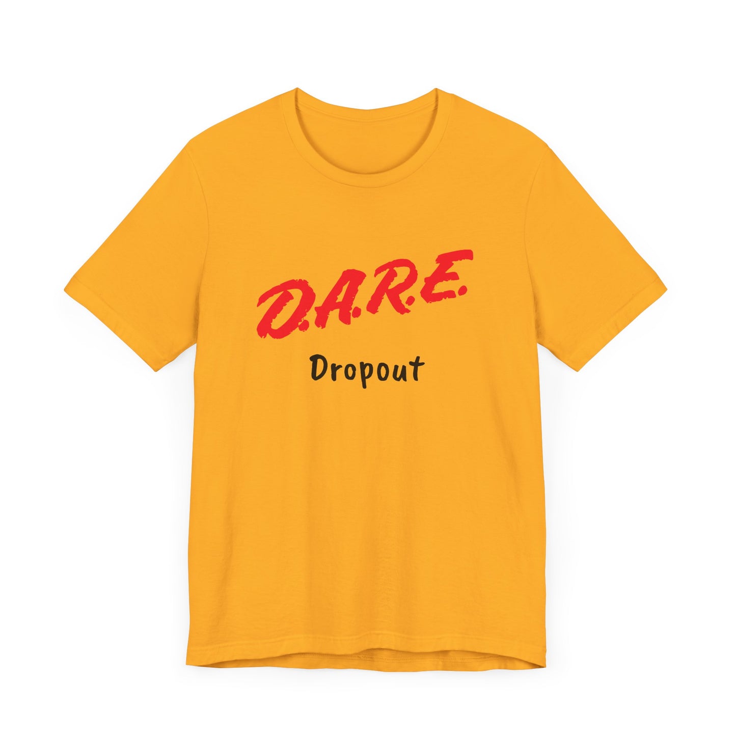 D.A.R.E. Dropout Short Sleeve Tee Shirt - A Humorous Nod to 90s Nostalgia