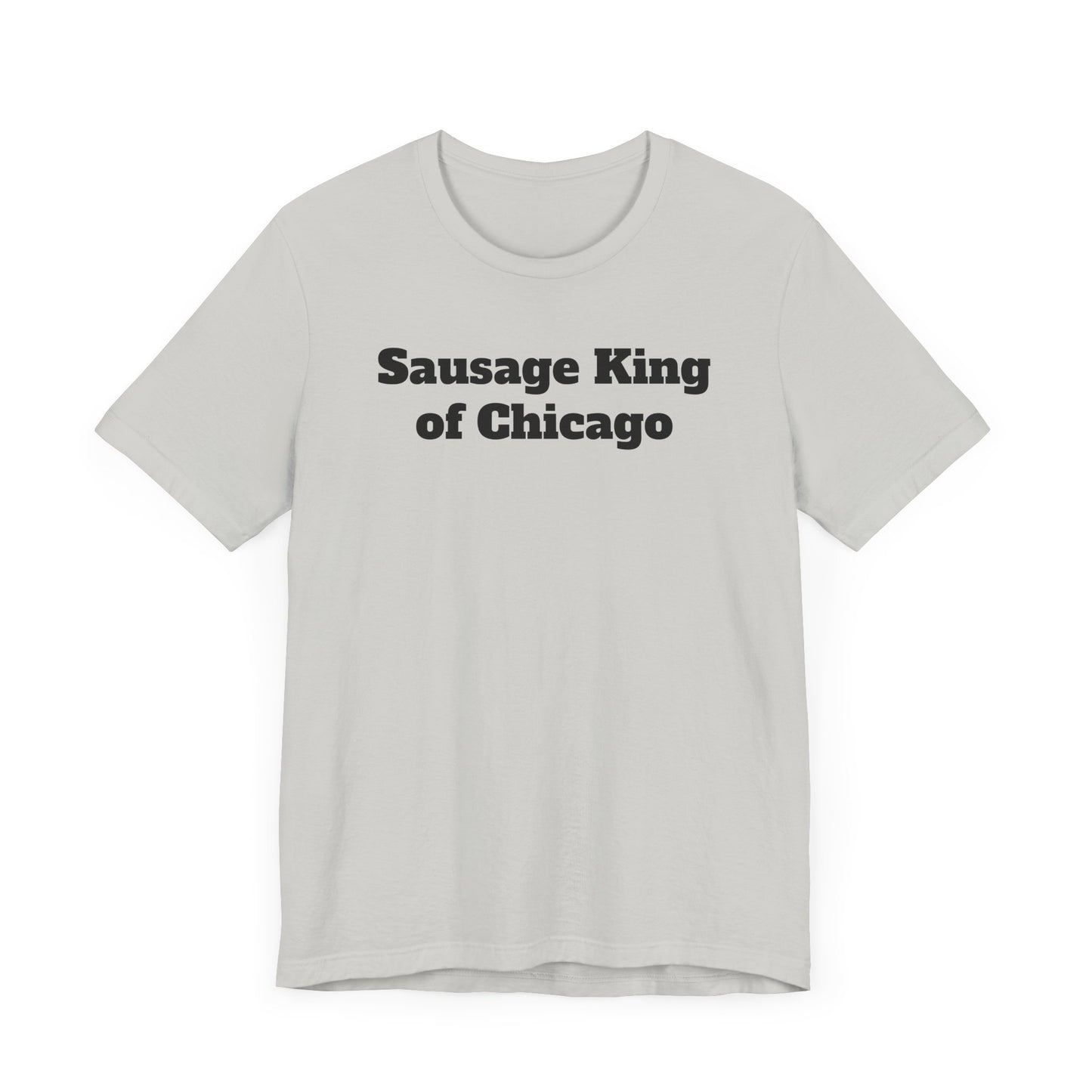 Sausage King of Chicago Short Sleeve Tee Shirt - A Ferris Bueller Classic