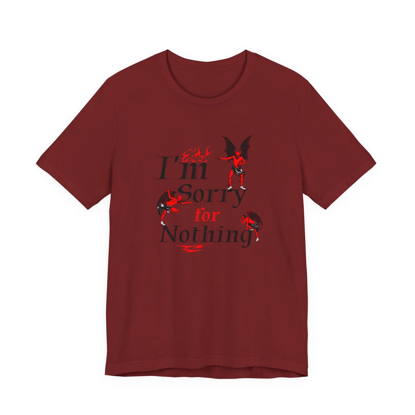 I’m Sorry for Nothing T-Shirt