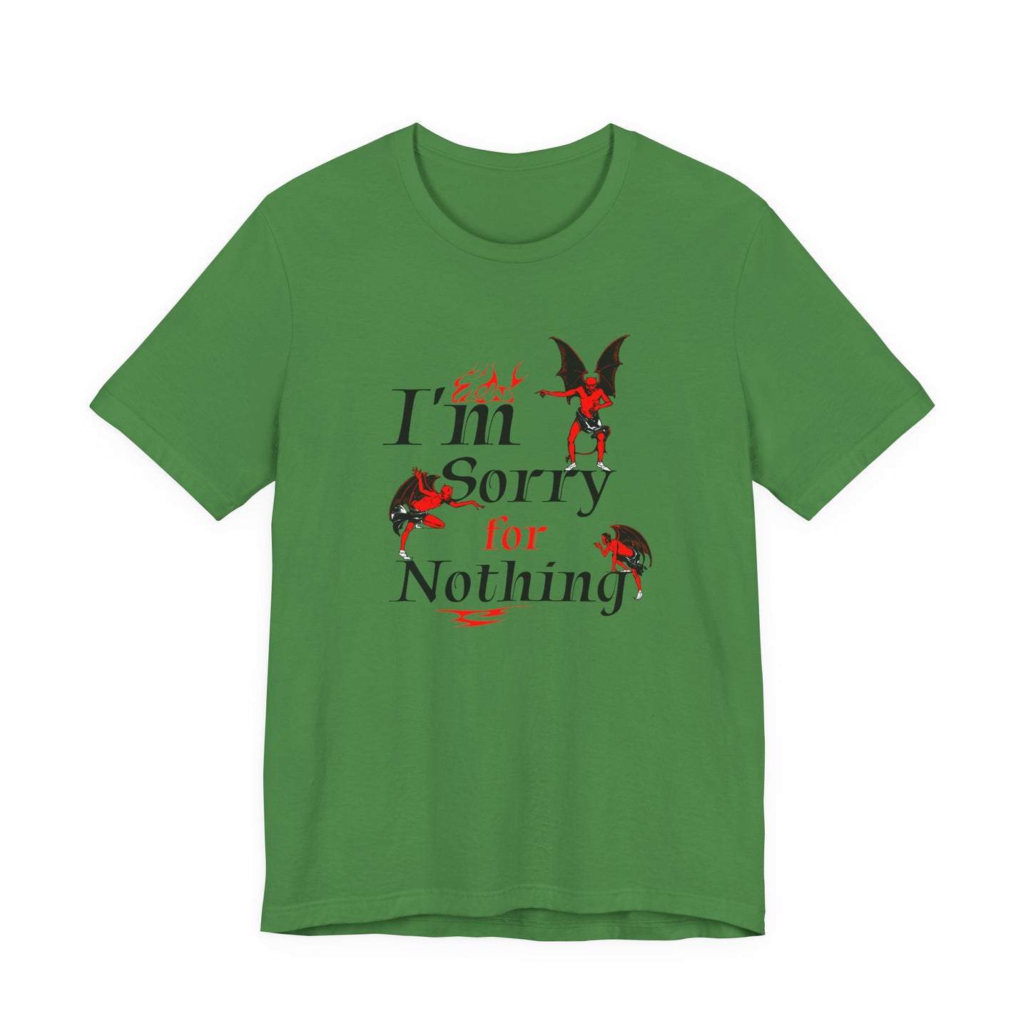 I’m Sorry for Nothing T-Shirt