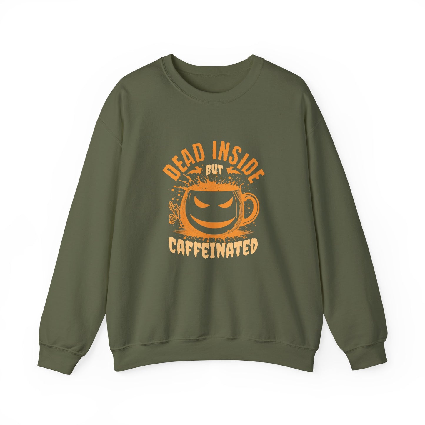 Dead Inside but Caffeinated Sweatshirt