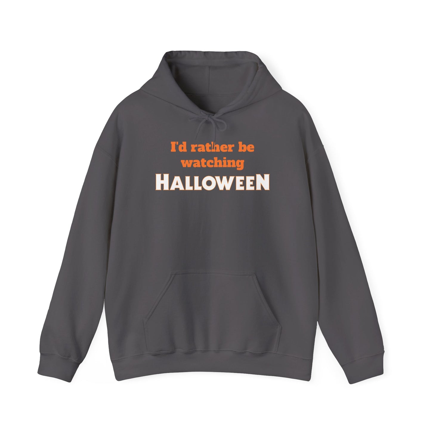 I’d Rather Be Watching Halloween Hoodie Sweatshirt
